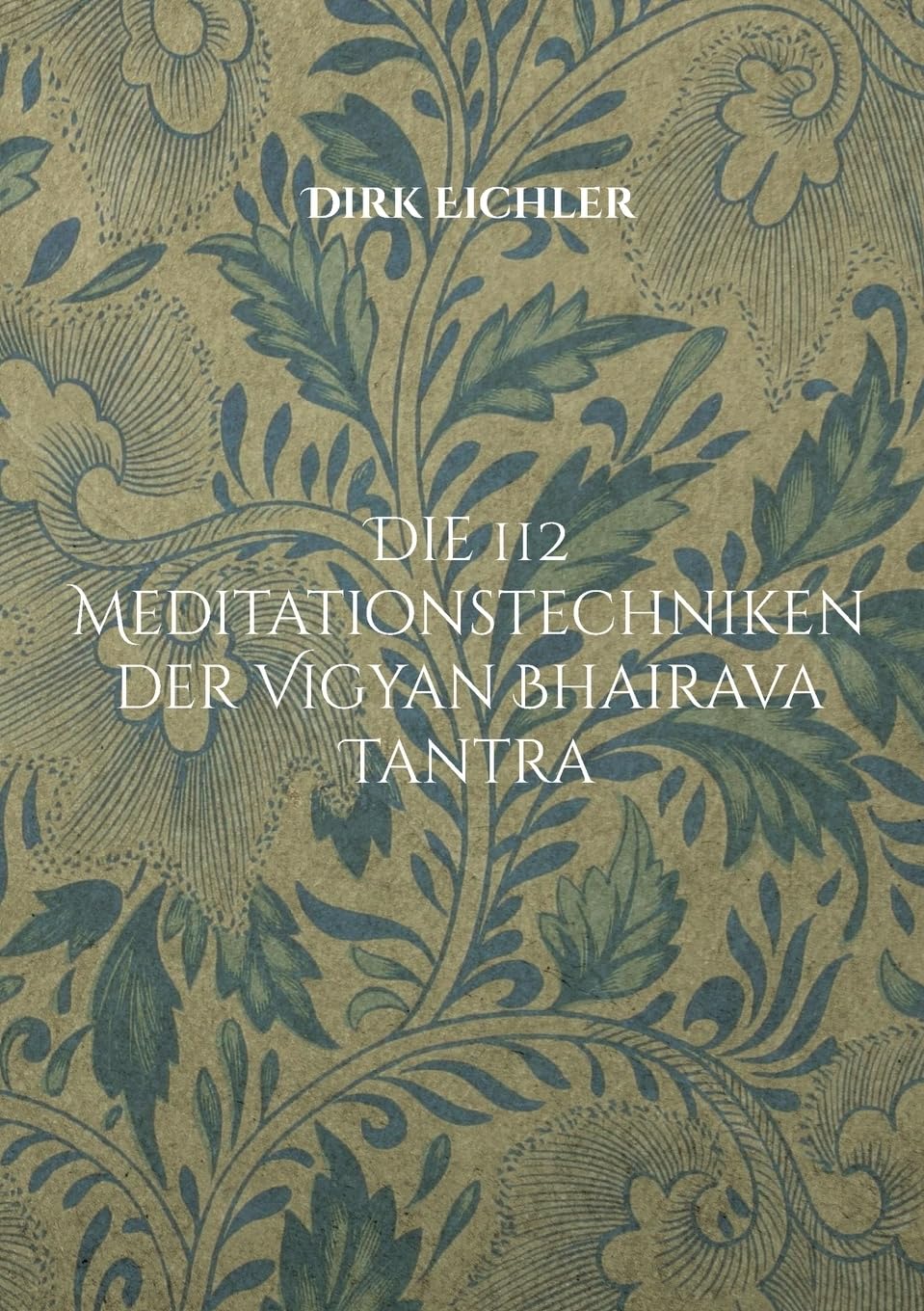 Die 112 Meditationstechniken der Vigyan Bhairava Tantra Lifestyle