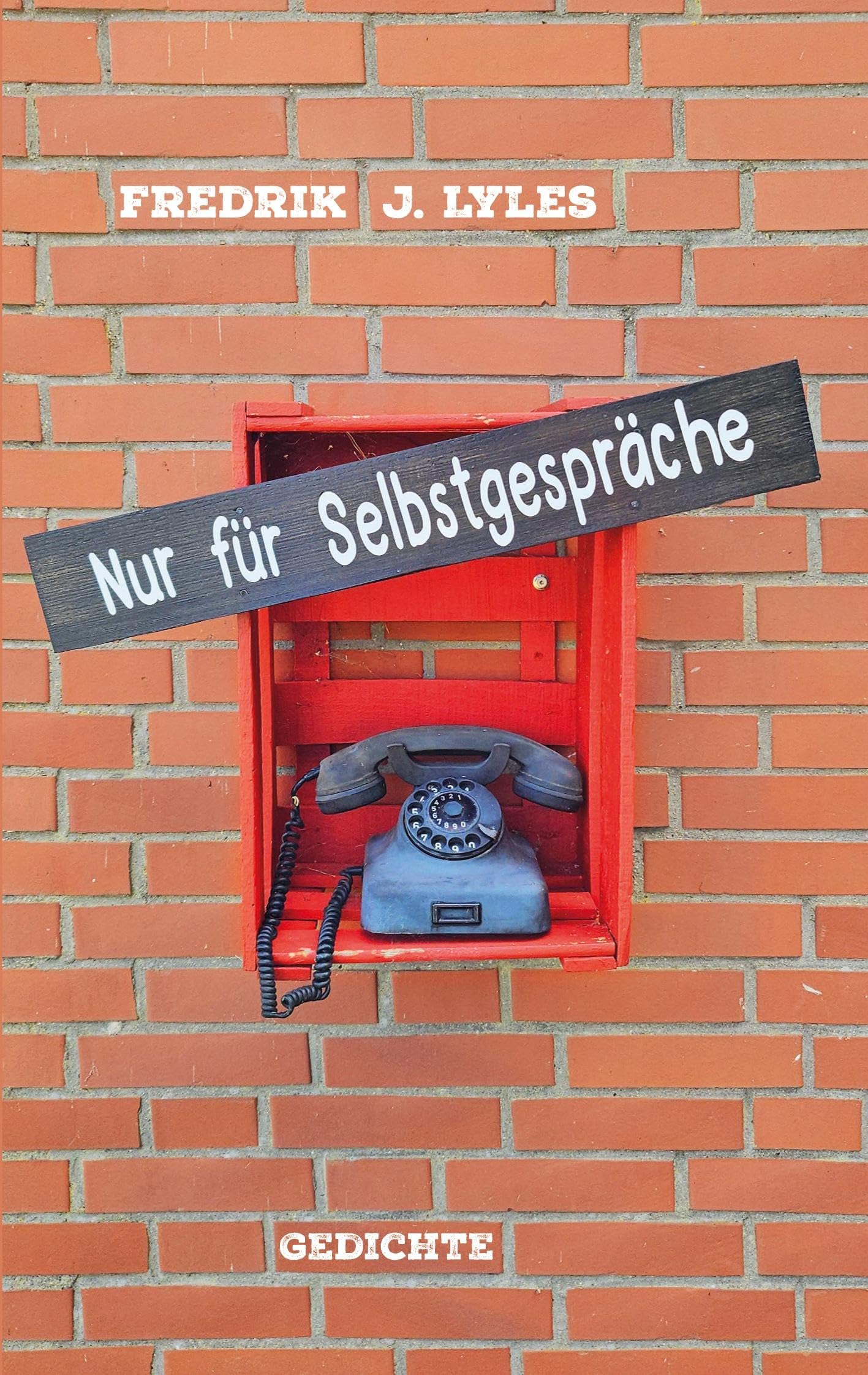 Nur für Selbstgespräche Poetry