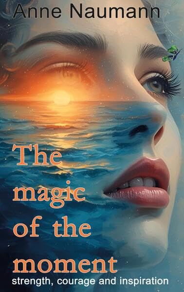 The magic of the moment Health, Nutrition & Fitness