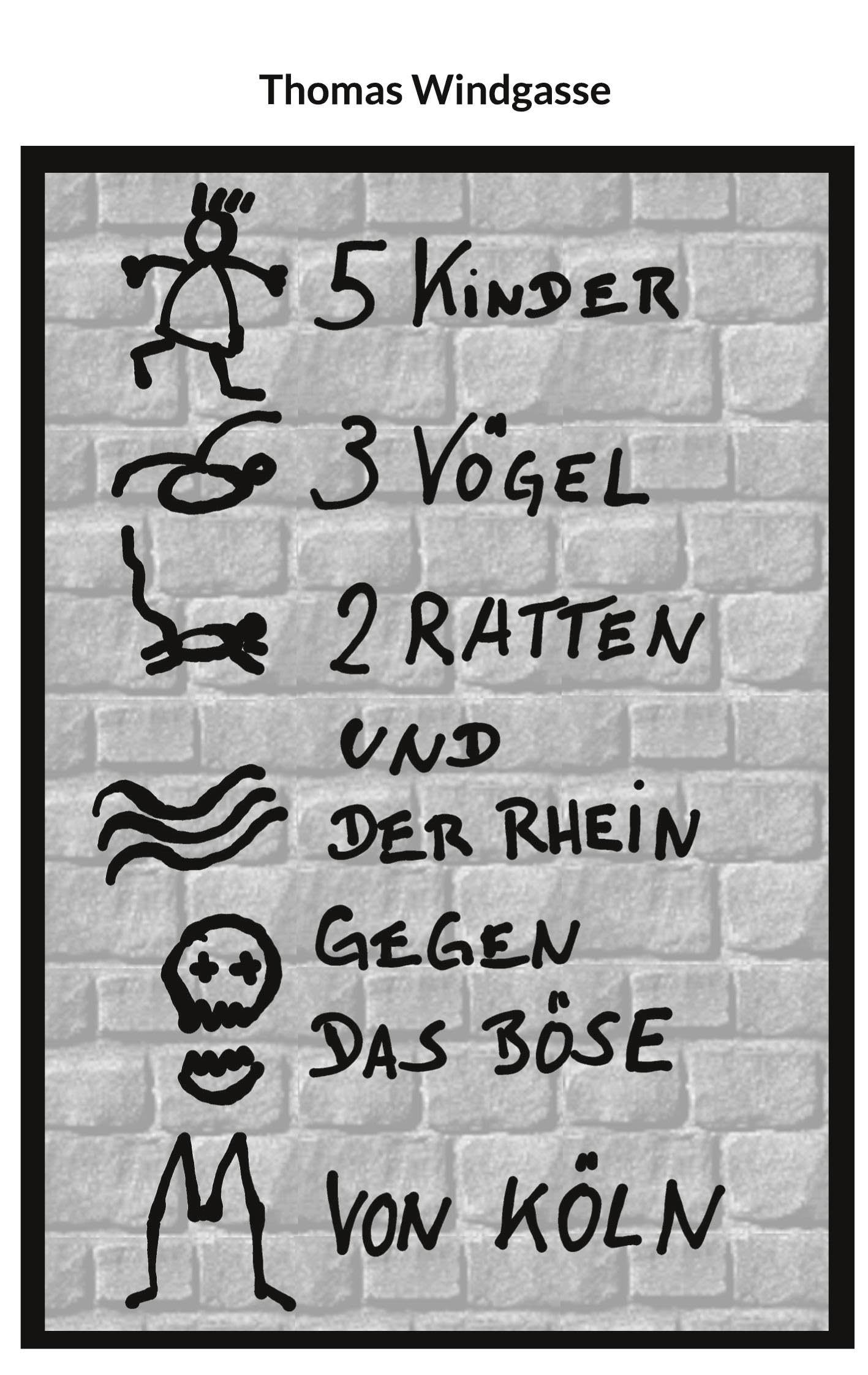 5 Kinder, 3 Vögel, 2 Ratten und der Rhein gegen das Böse von Köln Novels & Short Stories