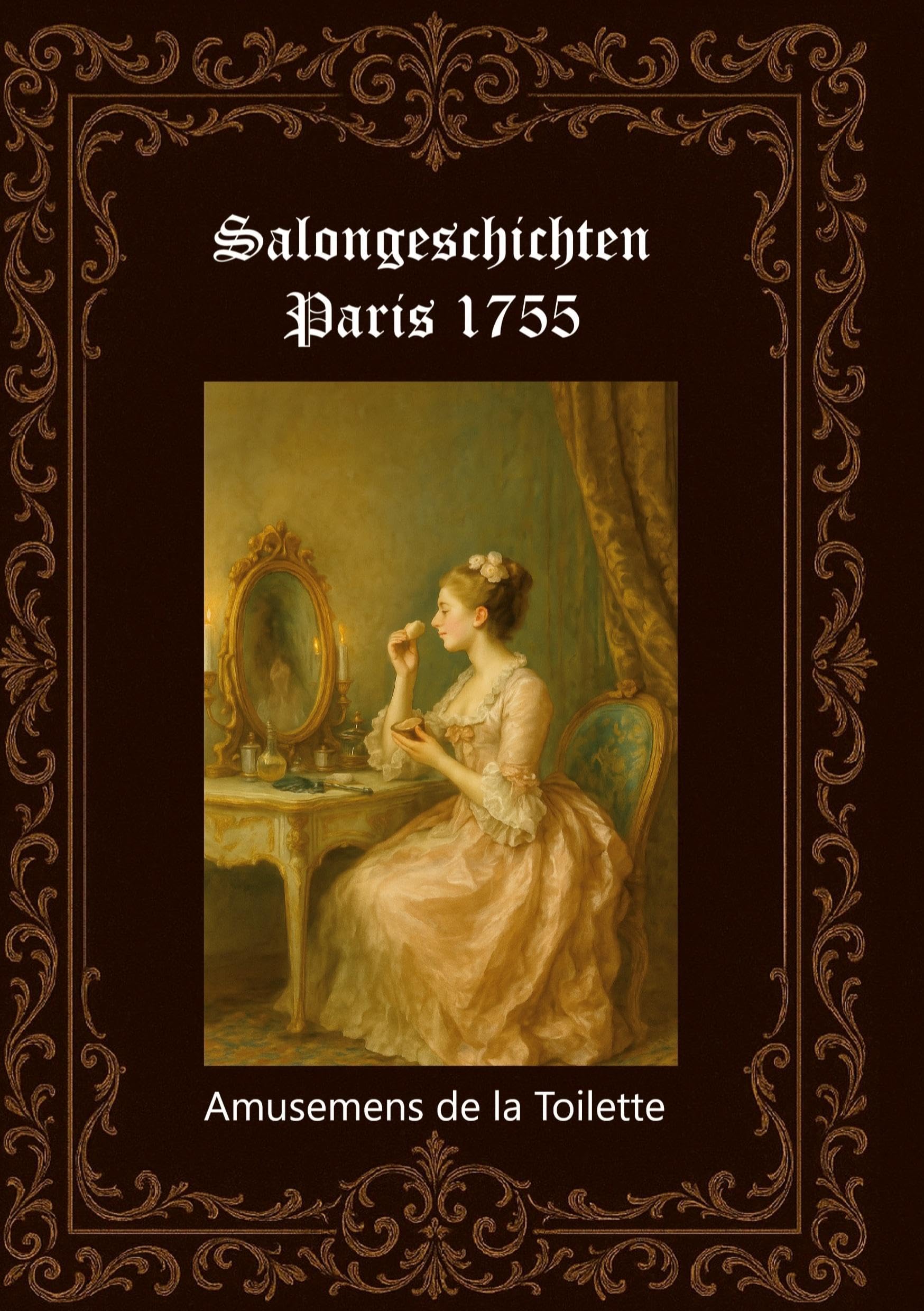 Salongeschichten Paris 1755          Band 2/2 Social Sciences