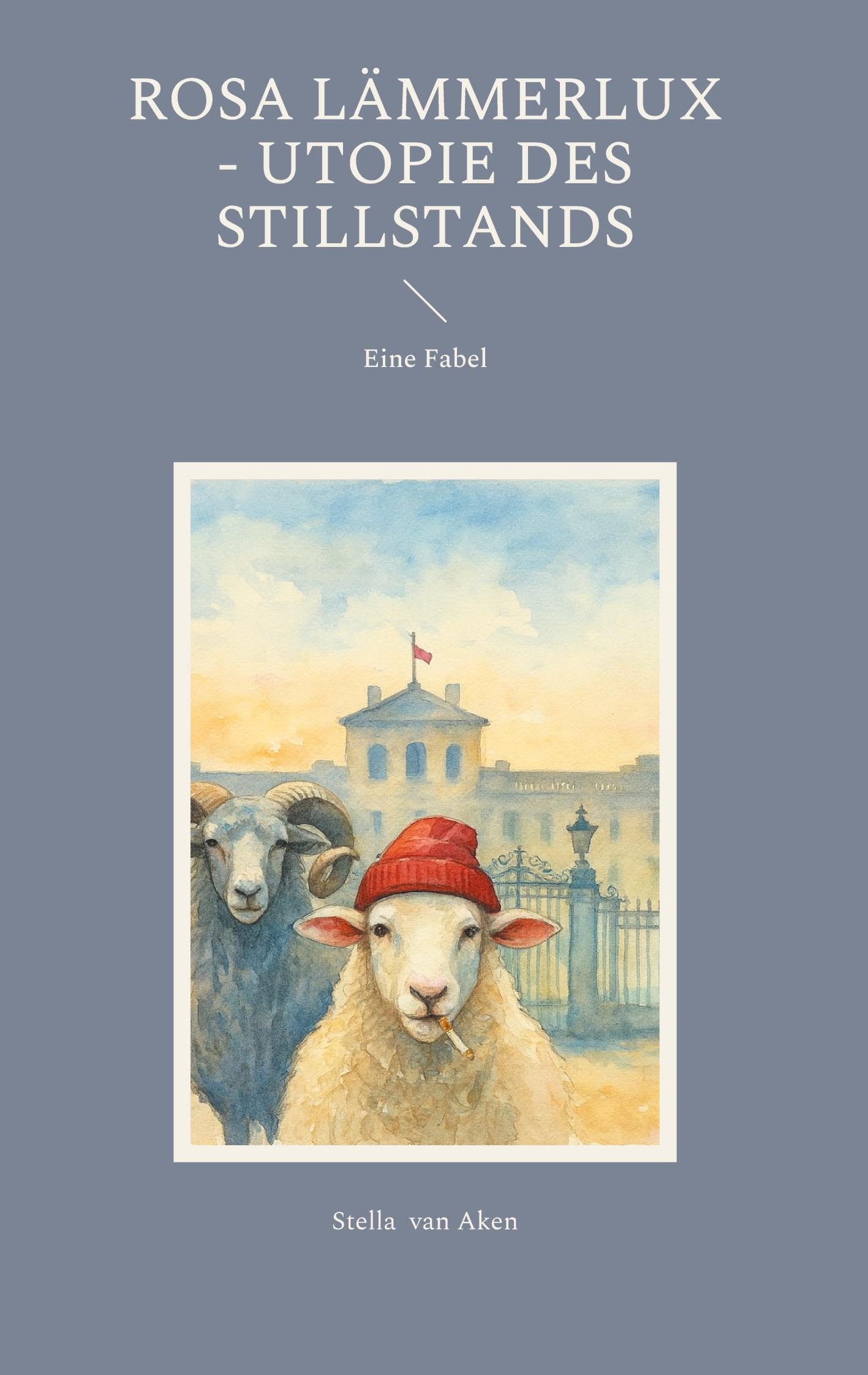 Rosa Lämmerlux - Utopie des Stillstands Contemporary literature