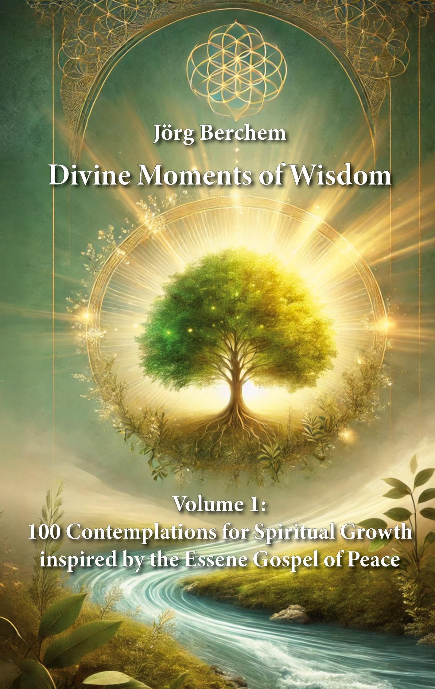 100 Contemplations for Spiritual Growth inspired by the Essene Gospel of Peace Lifestyle