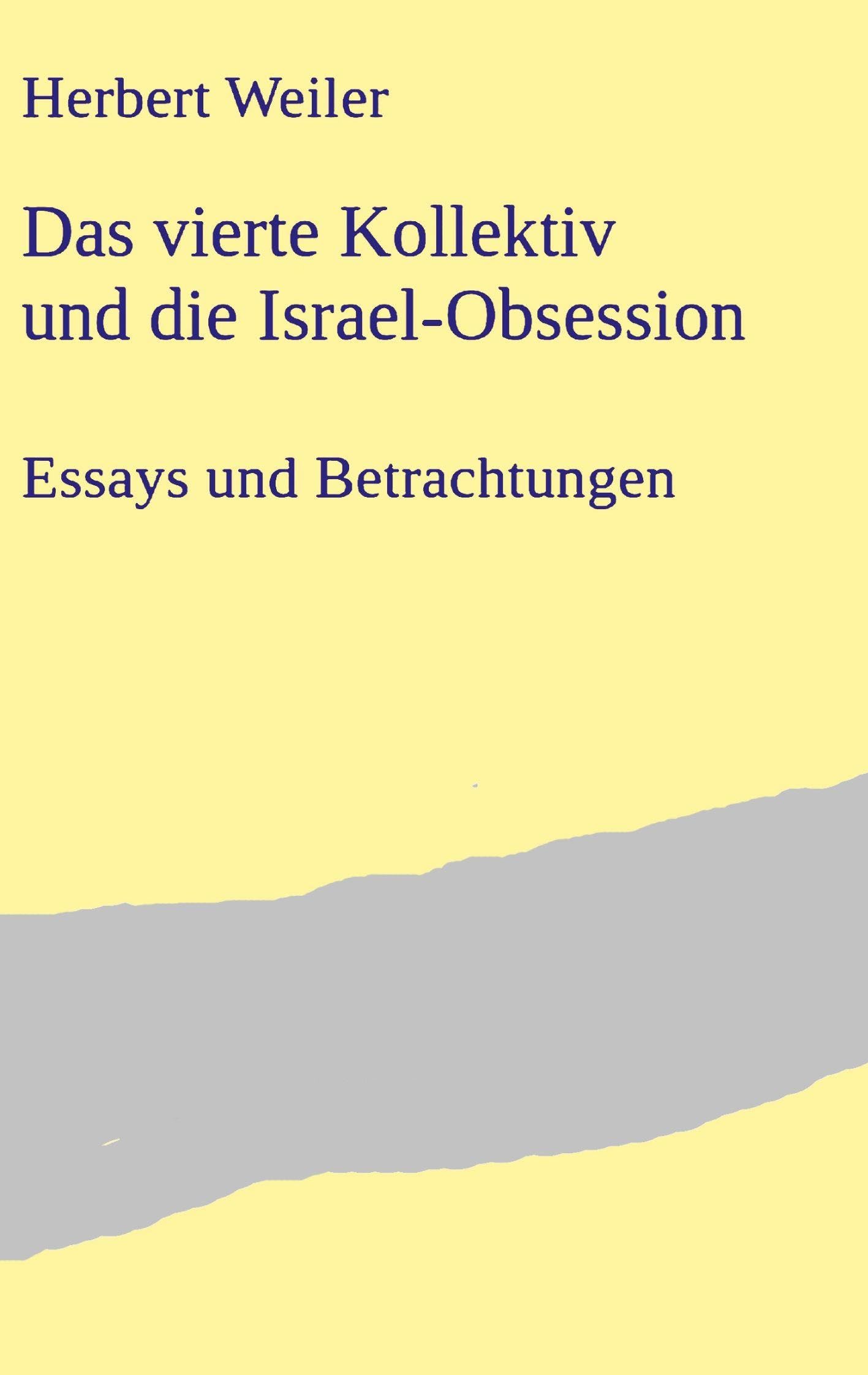 Das vierte Kollektiv und die Israel-Obsession Philosophy