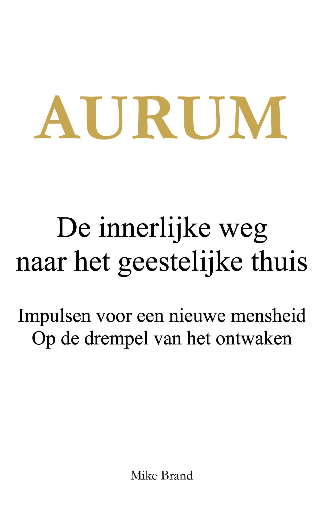 AURUM - De innerlijke weg naar het geestelijke thuis Philosophy
