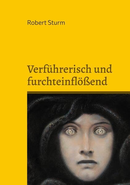 Verführerisch und furchteinflößend Politics & History