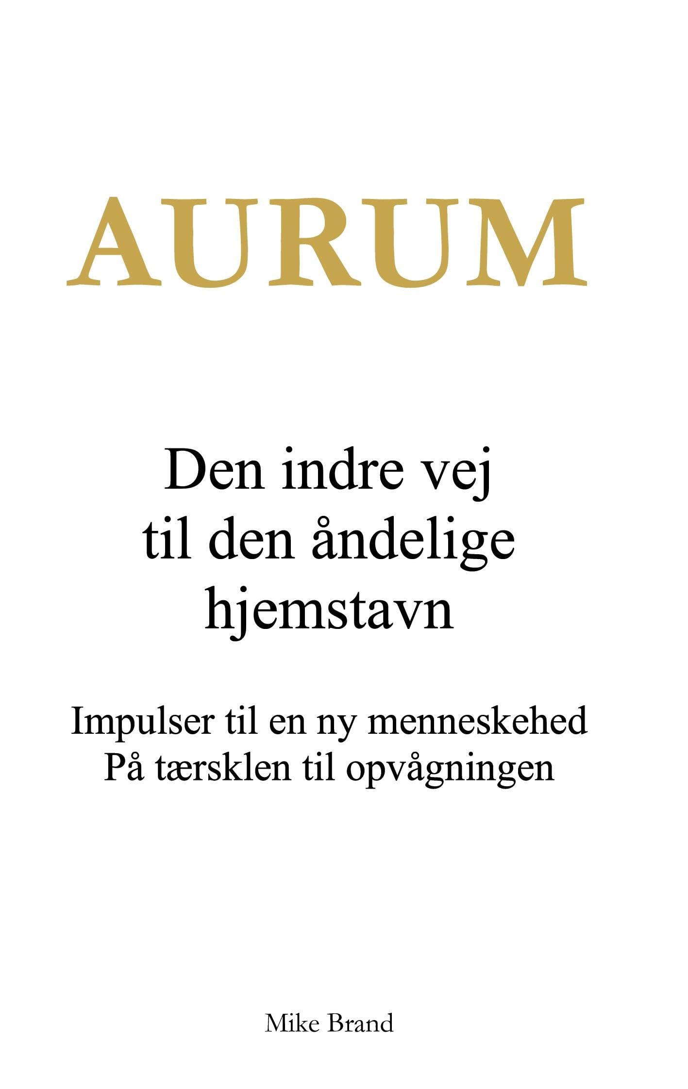 AURUM - Den indre vej til den åndelige hjemstavn Philosophy
