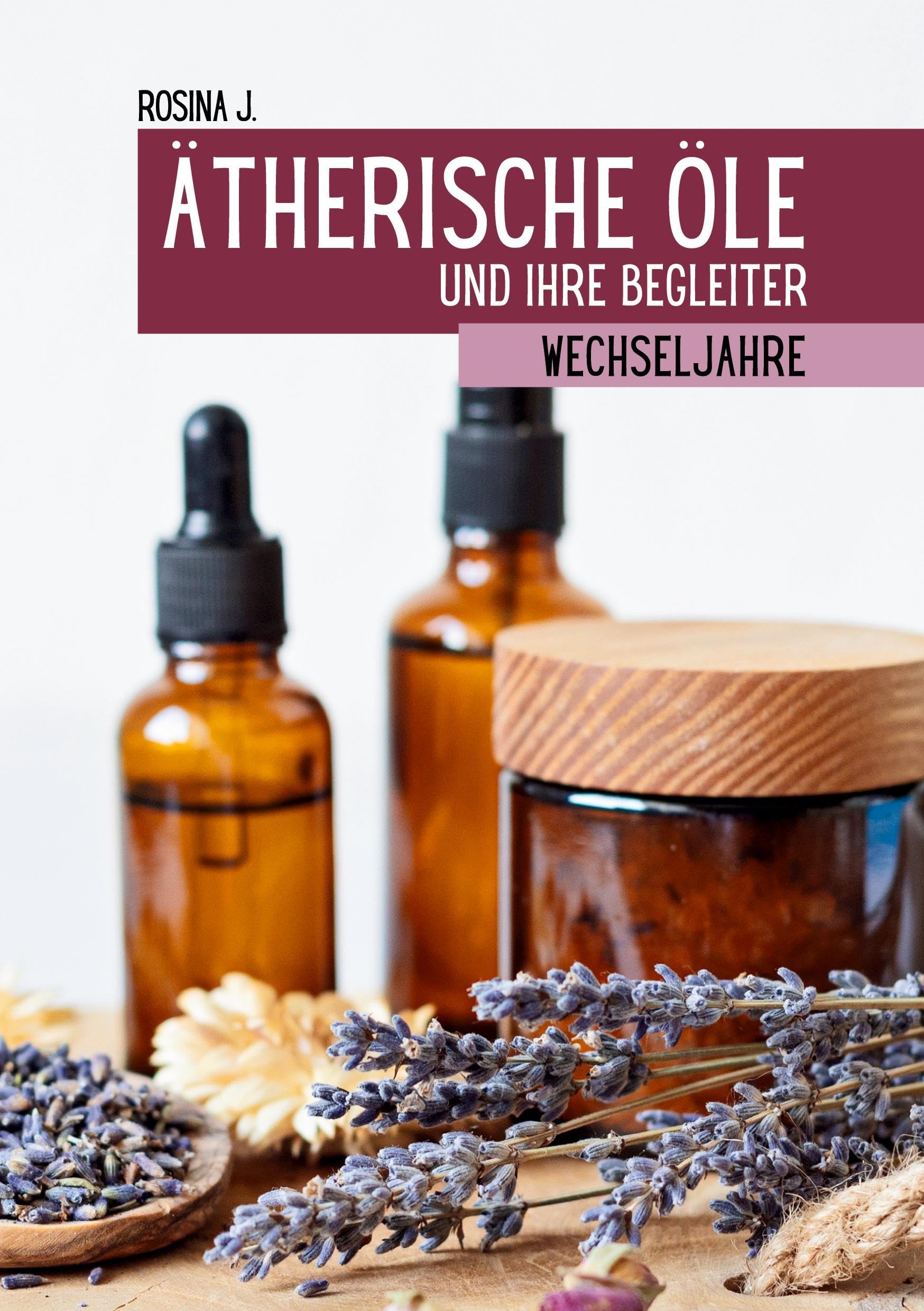 Ätherische Öle und ihre Begleiter für die Wechseljahre Health, Nutrition & Fitness