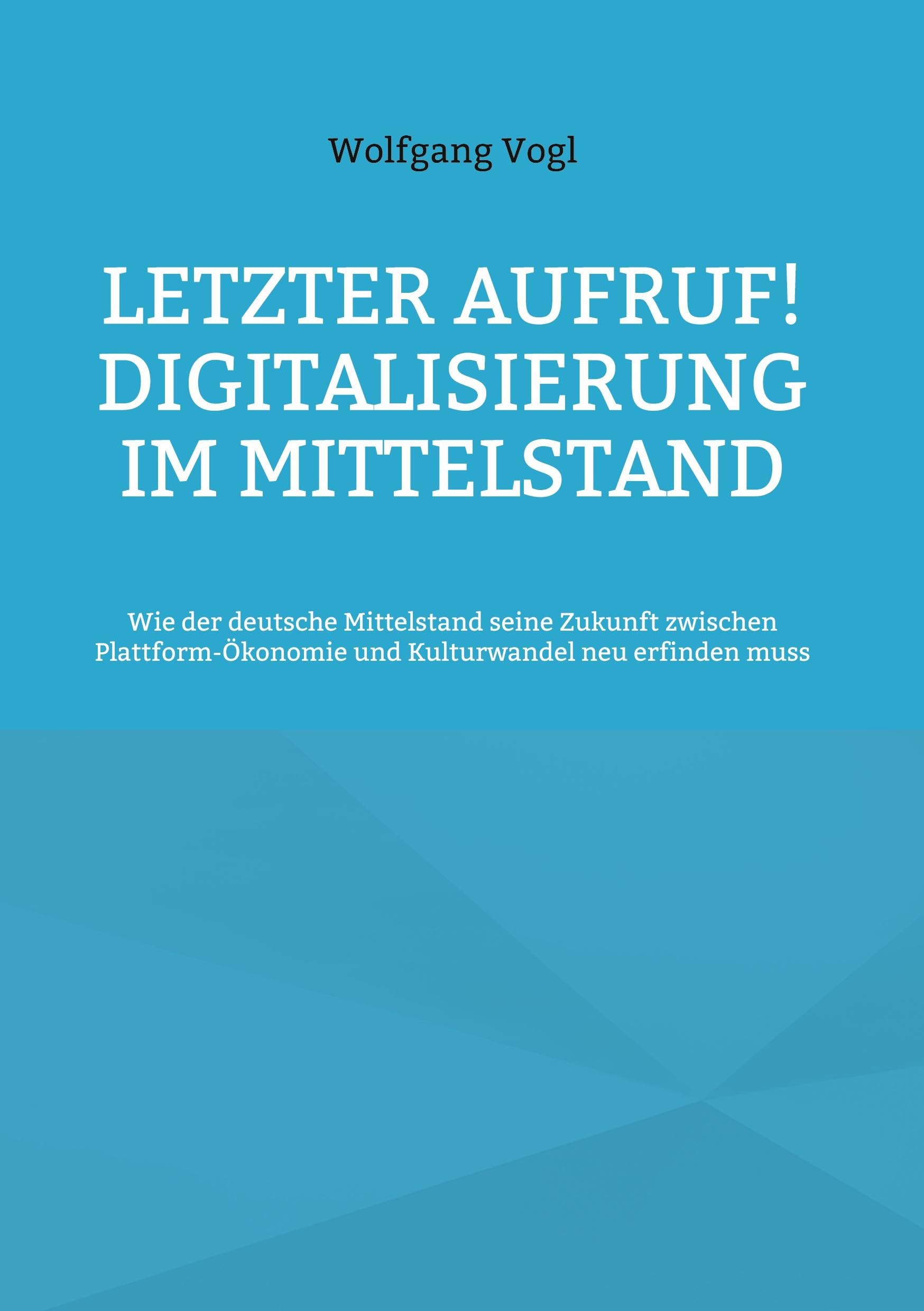 Letzter Aufruf! Digitalisierung im Mittelstand Law