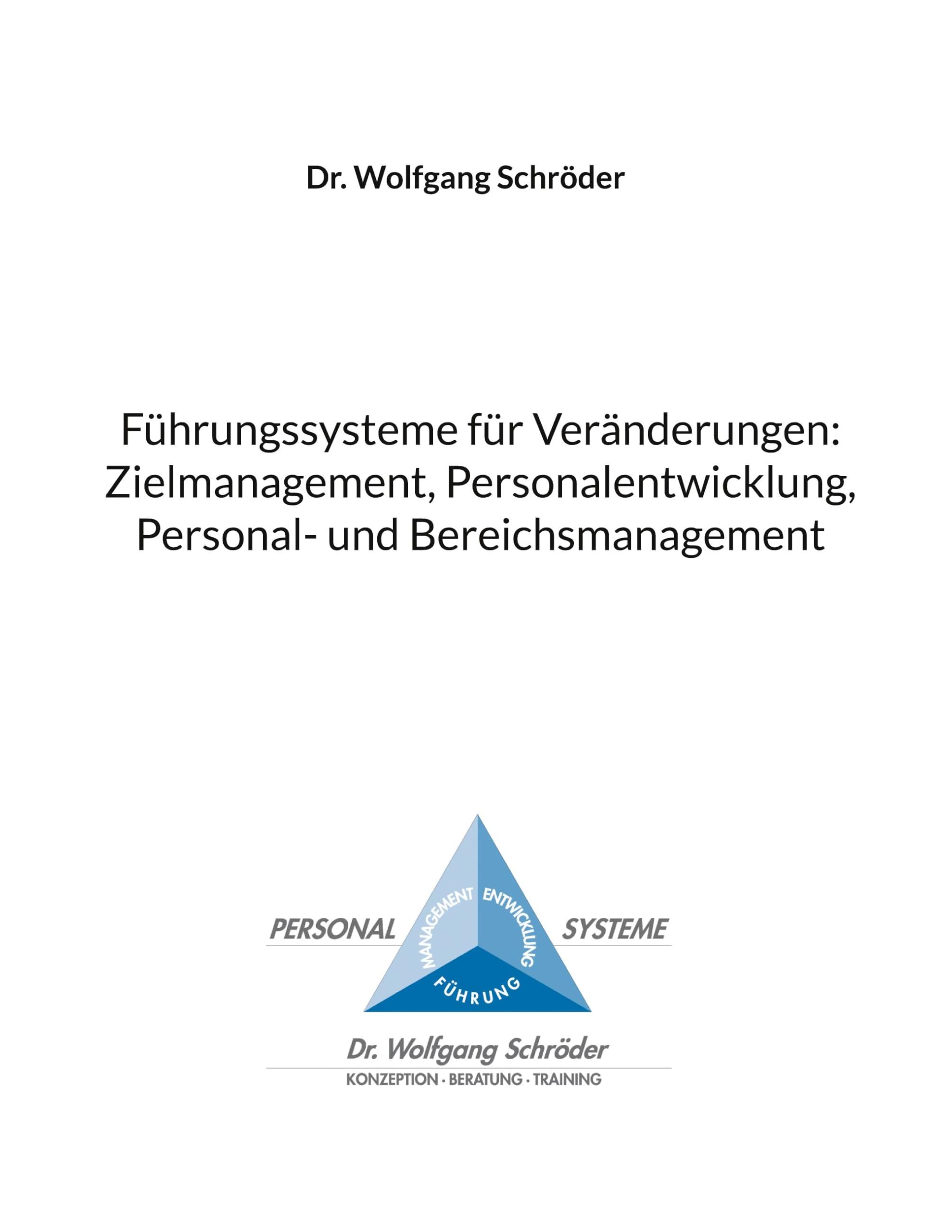 Führungssysteme für Veränderungen: Zielmanagement, Personalentwicklung, Personal- und Bereichsmanagement Law