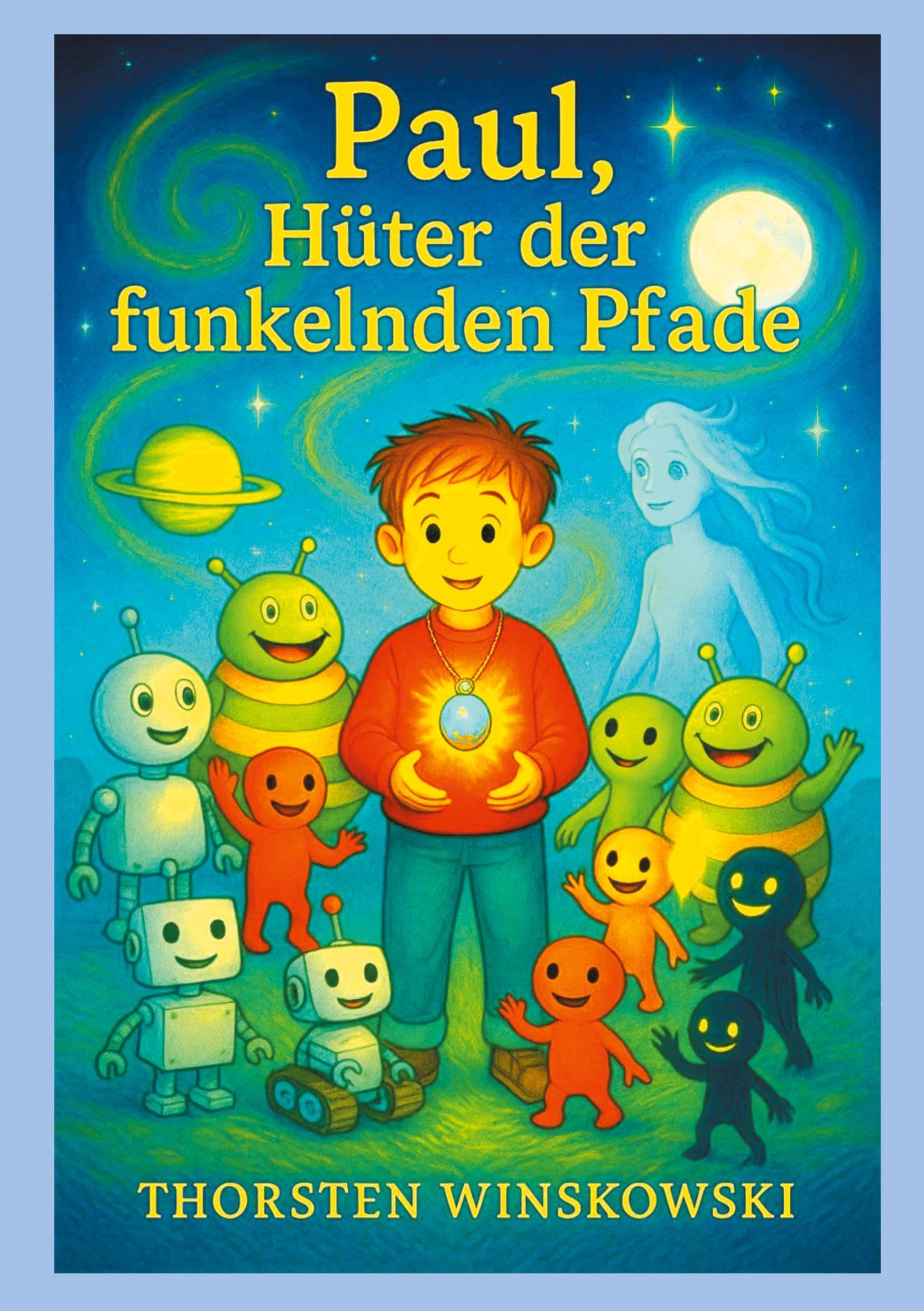 Paul, Hüter der funkelnden Pfade (Paul, Freund der Sterne und des Lichts) Novels & Short Stories