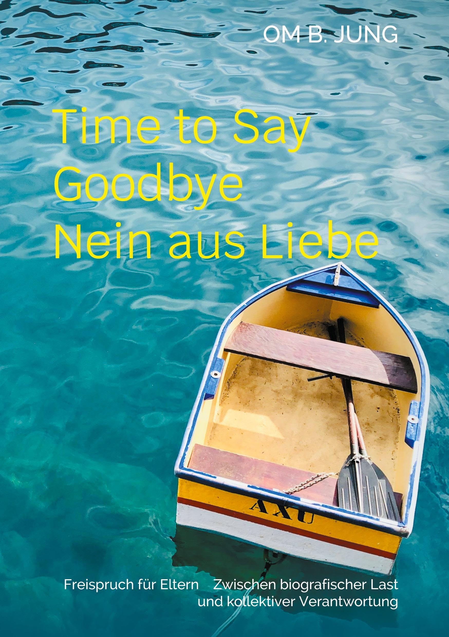 Time to Say Goodbye      Nein aus Liebe Parents & Children