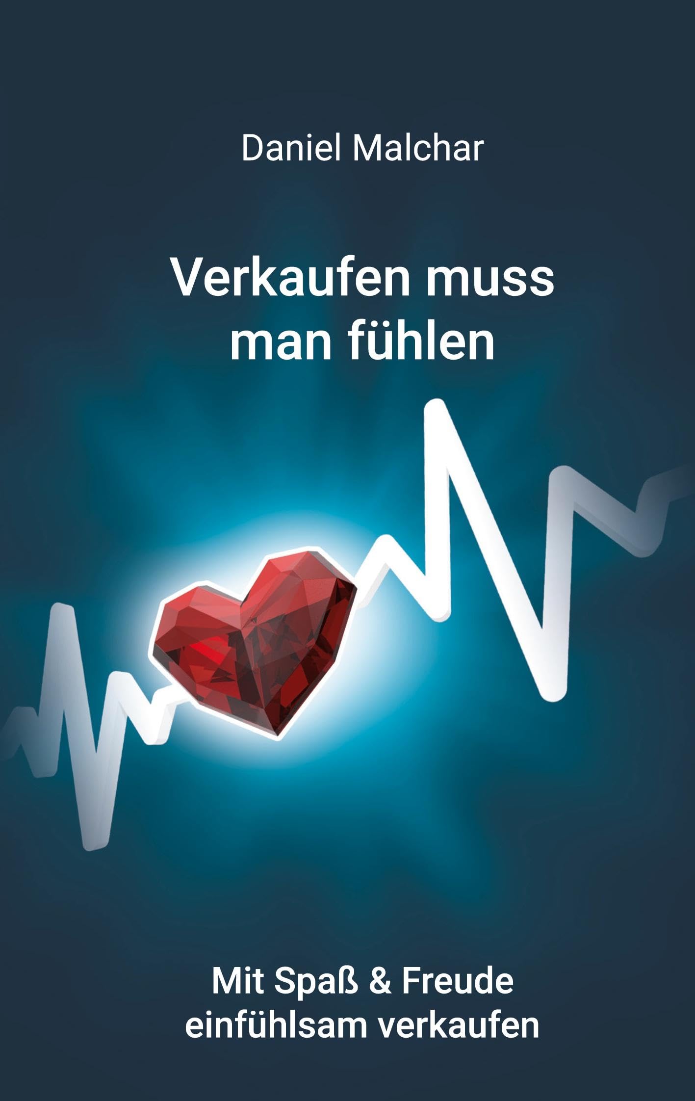 Verkaufen muss man fühlen Law