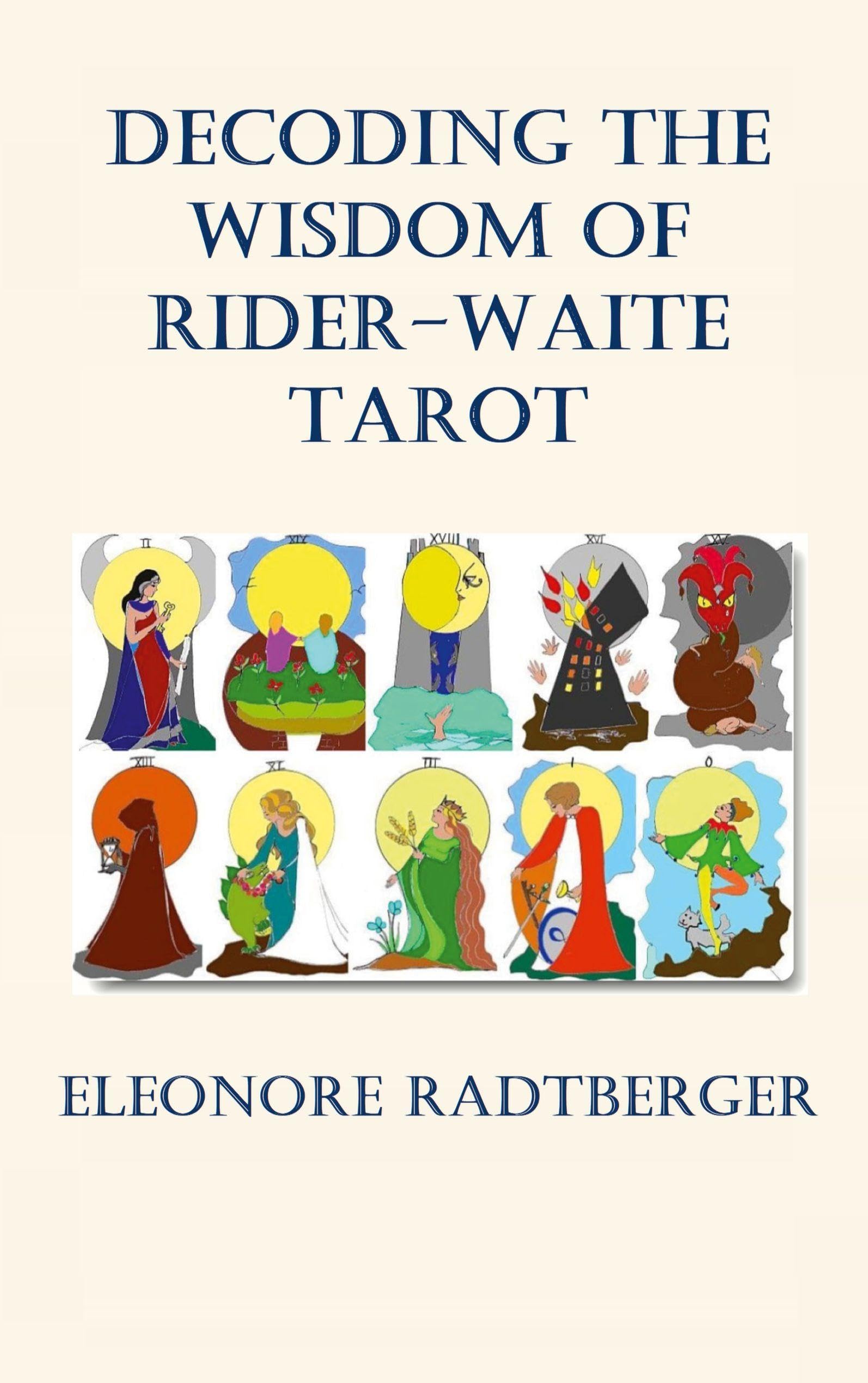 Decoding the Wisdom of Rider-Waite Tarot Philosophy