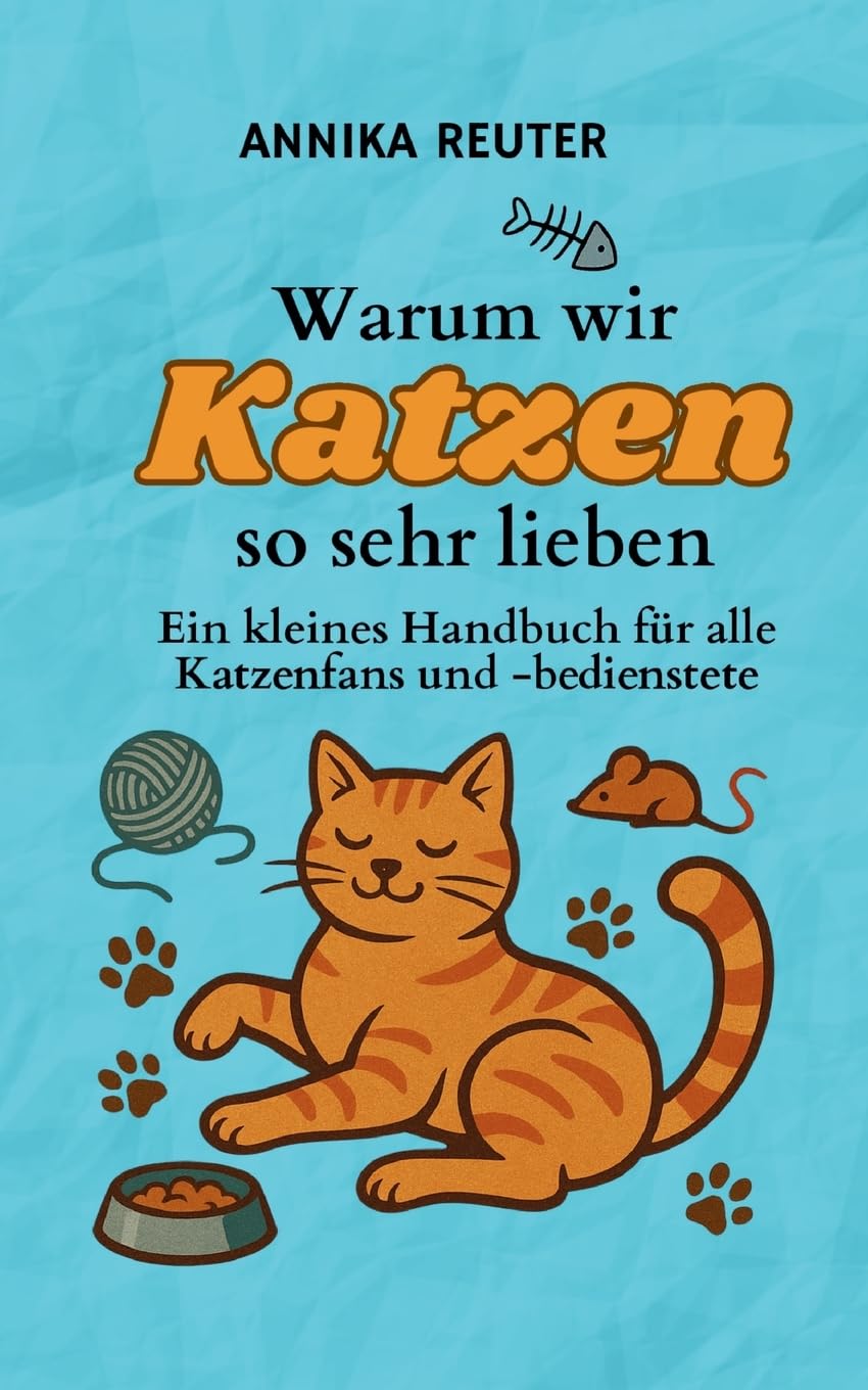 Warum wir Katzen so sehr lieben Philosophy
