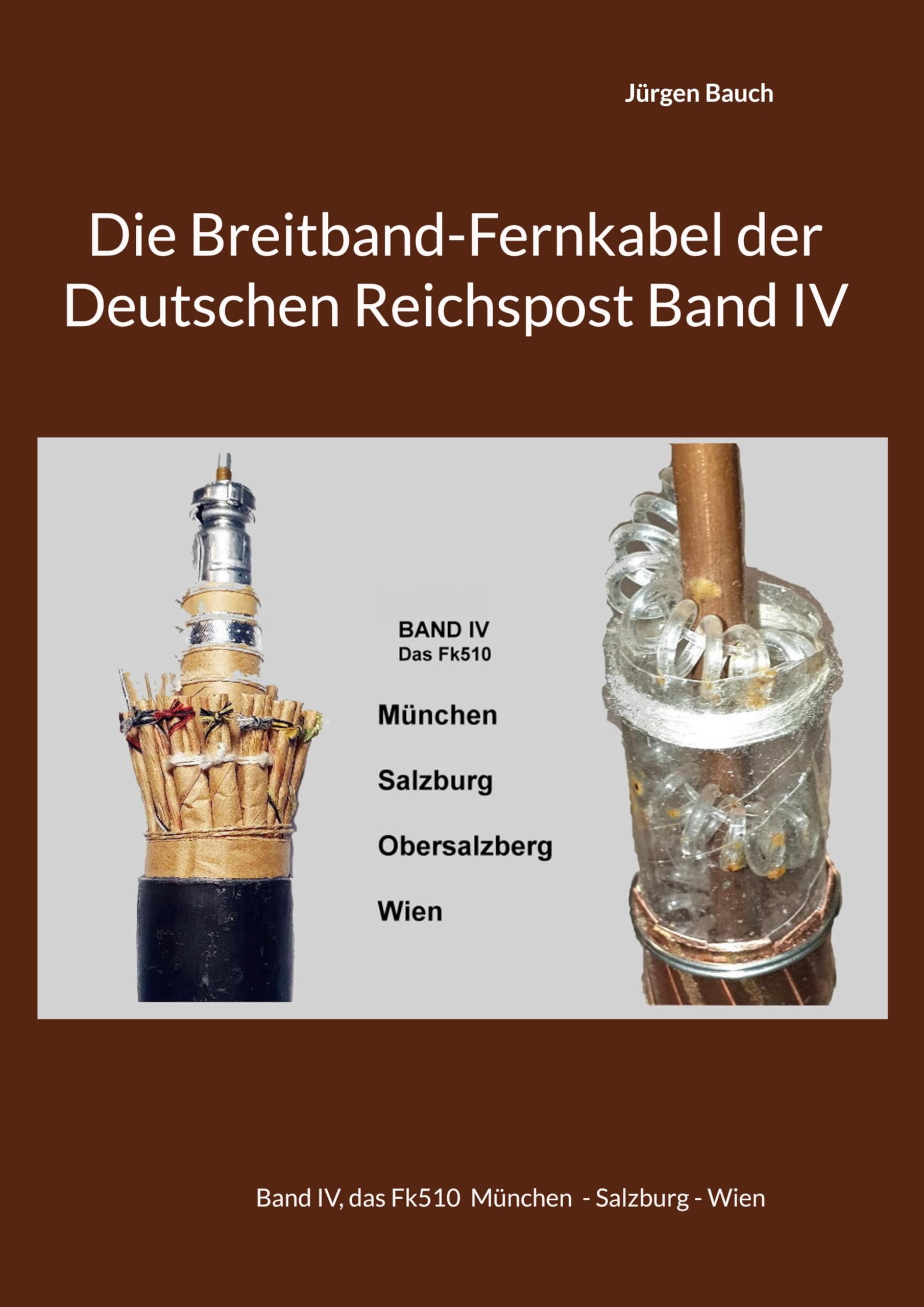 Die Breitband-Fernkabel der Deutschen Reichspost Band IV Business & Technology