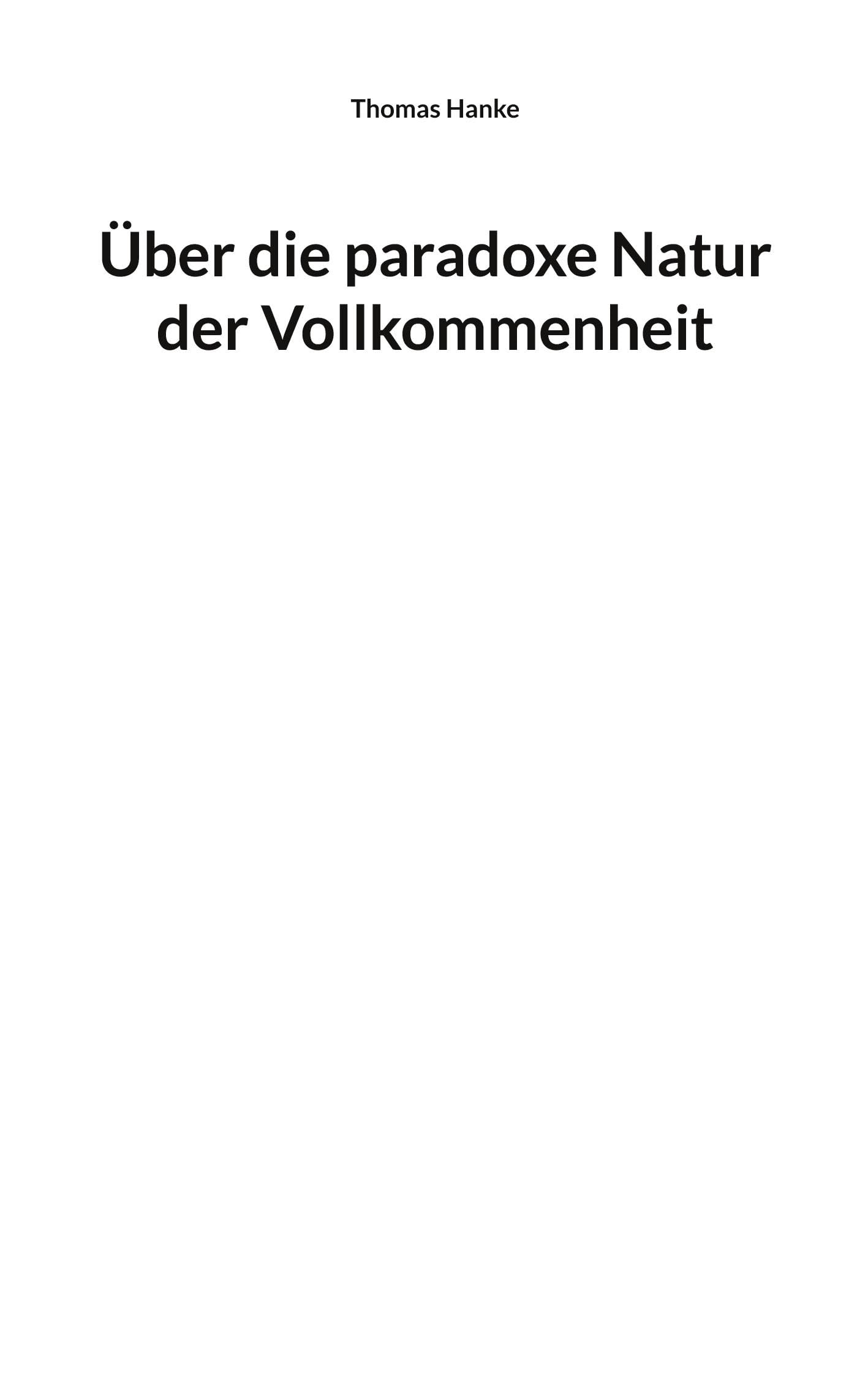 Über die paradoxe Natur der Vollkommenheit Philosophy