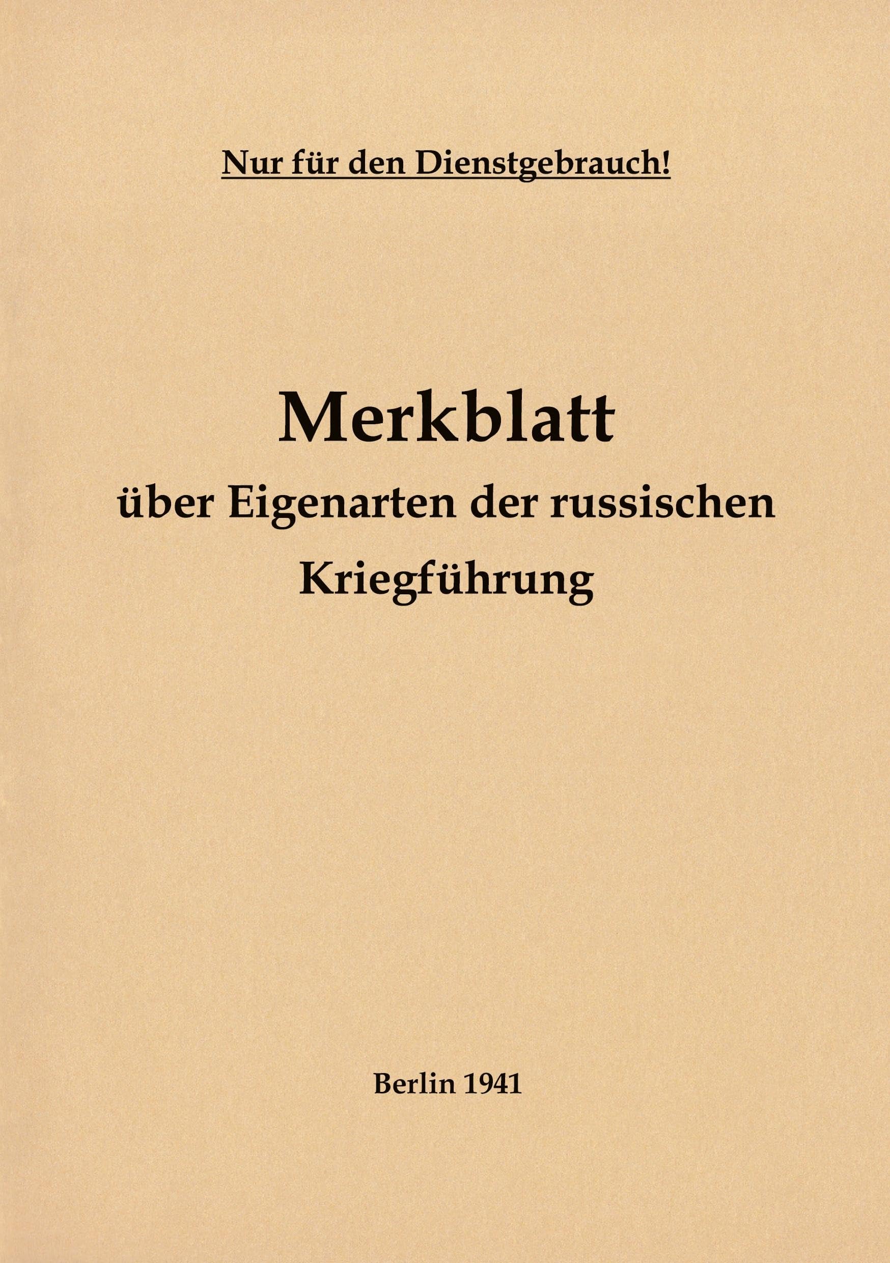 Merkblatt über Eigenarten der russischen Kriegführung 1941 Social Sciences