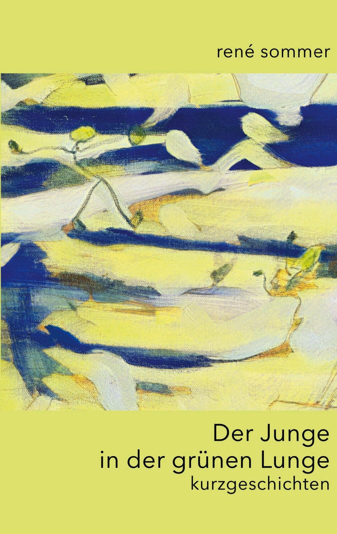 Der Junge in der grünen Lunge Essays & Short Stories