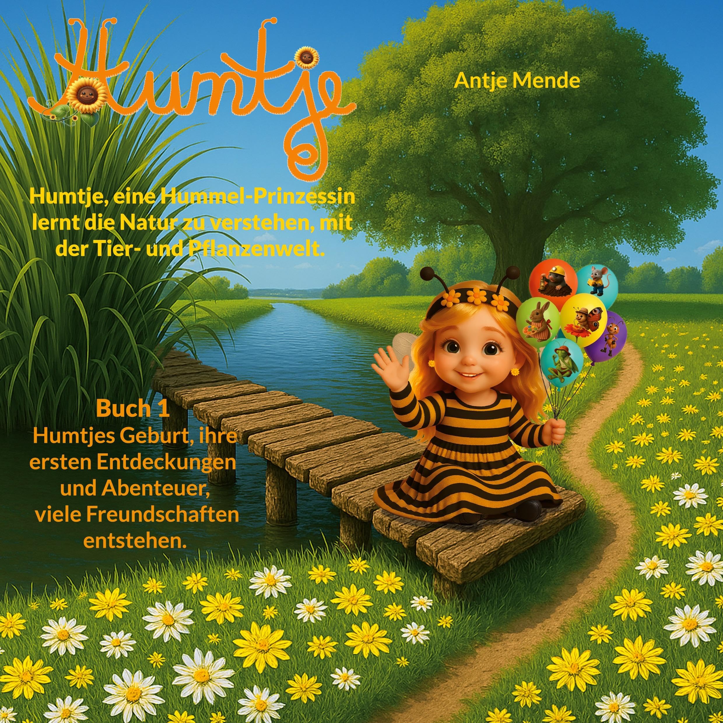 Humtje, eine Hummel-Prinzessin lernt die Natur zu verstehen, mit der Tier- und Pflanzenwelt. Novels & Short Stories