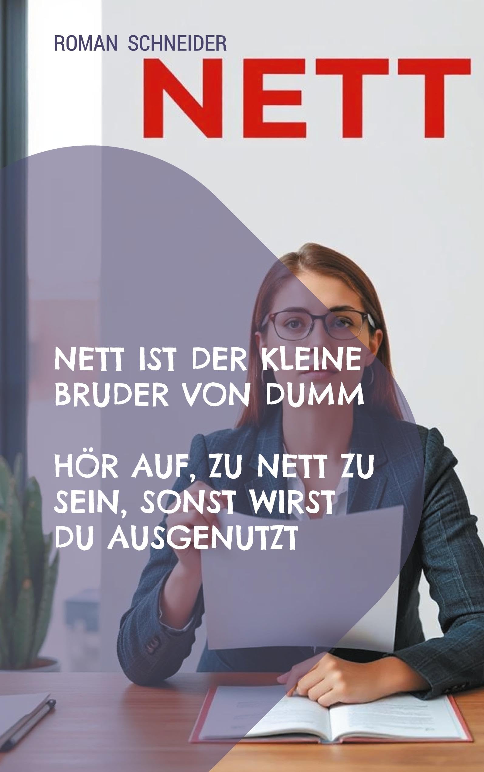 Nett ist der kleine Bruder von Dumm Lifestyle