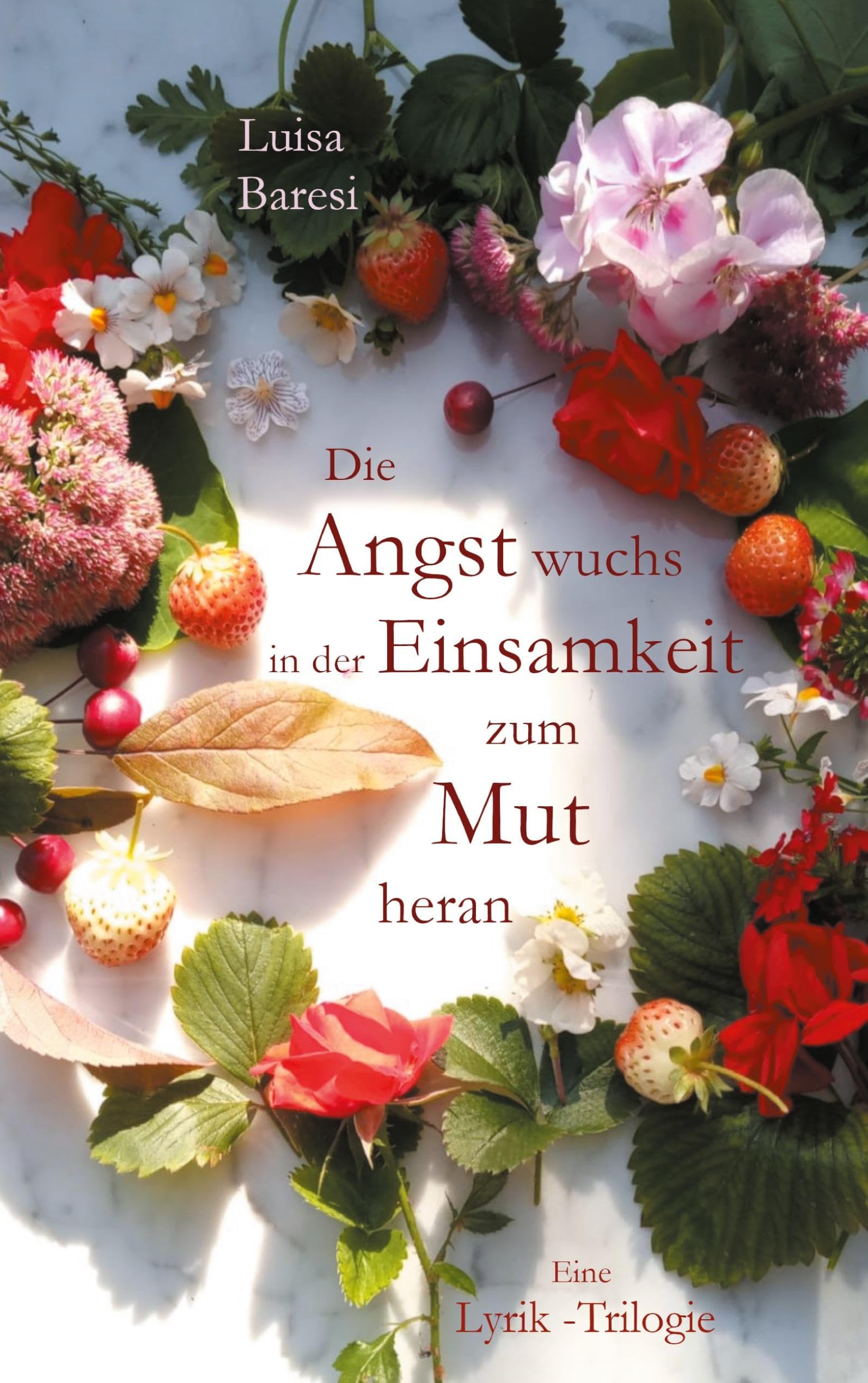 Die Angst wuchs in der Einsamkeit zum Mut heran Poetry