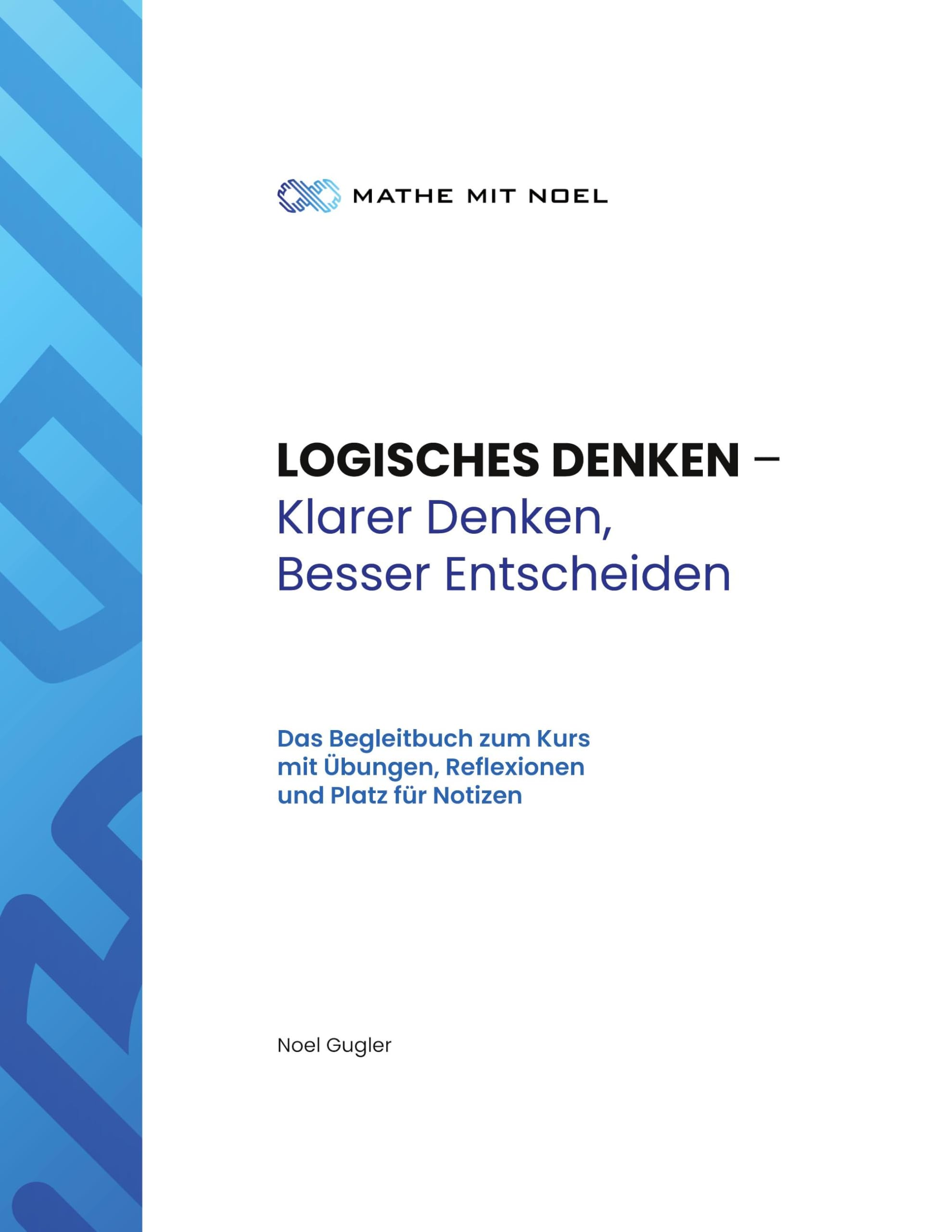 LOGISCHES DENKEN - Klarer Denken, Besser Entscheiden Lifestyle
