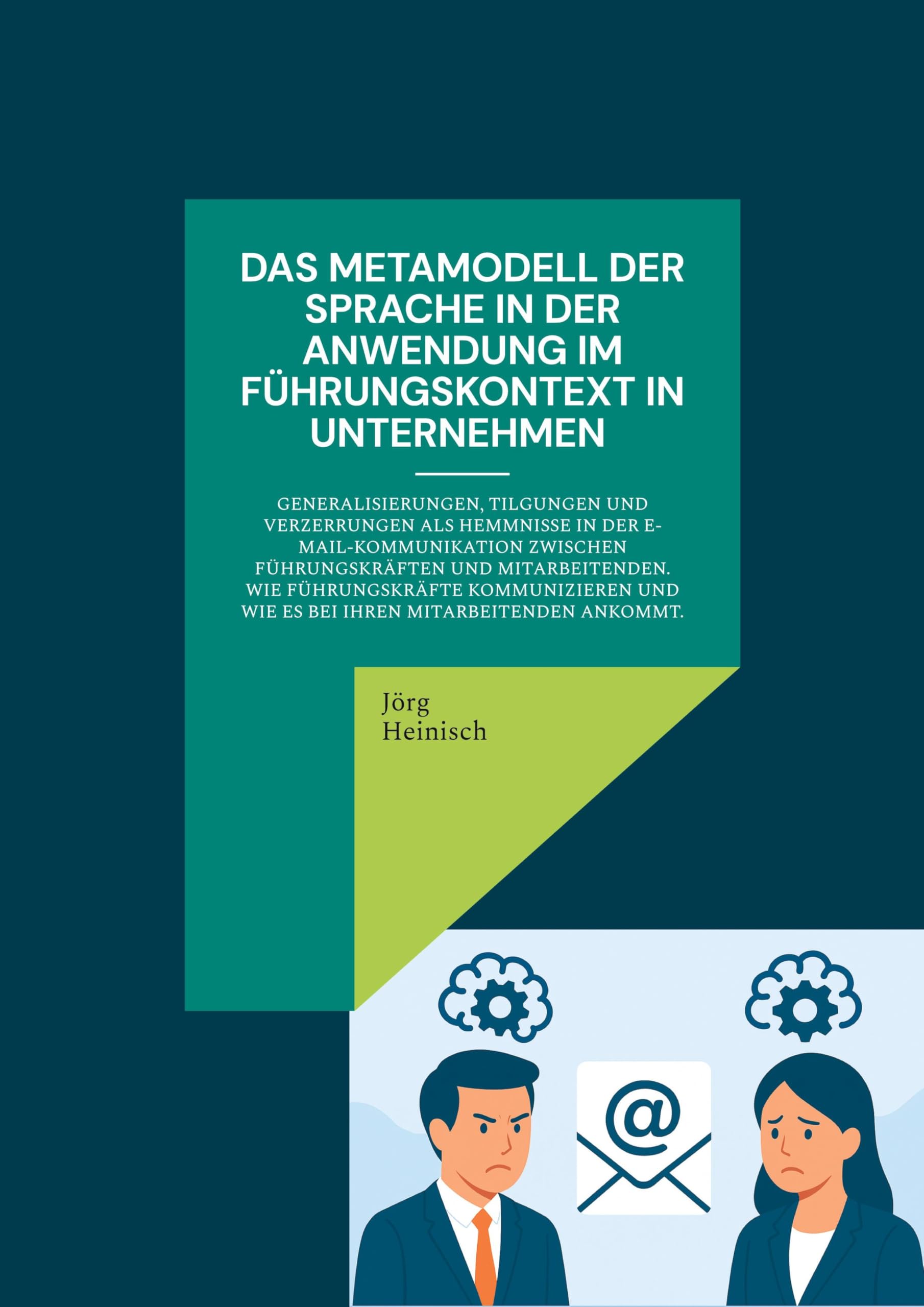 Das Metamodell der Sprache in der Anwendung im Führungskontext in Unternehmen Social Sciences