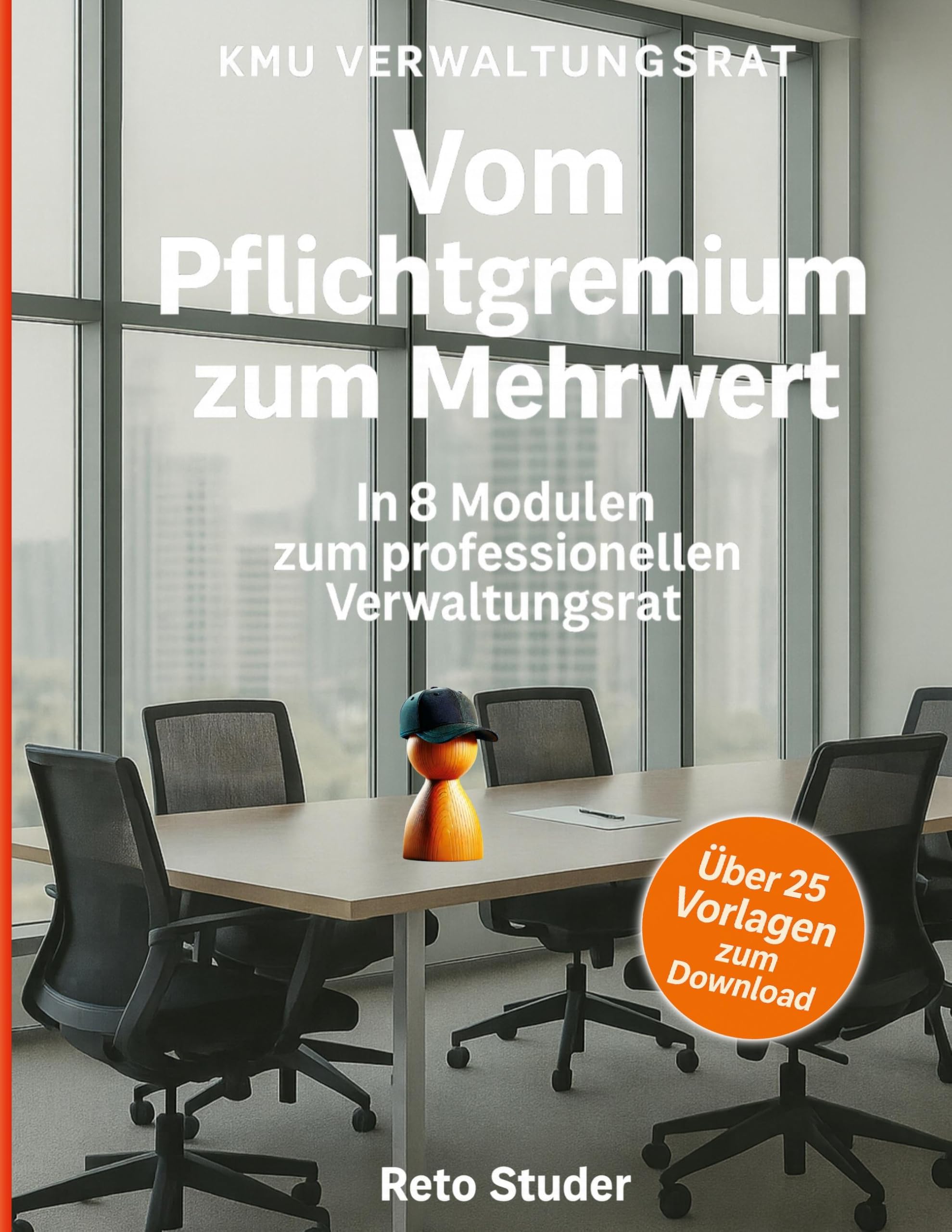 KMU Verwaltungsrat - Vom Pflichtgremium zum Mehrwert Law