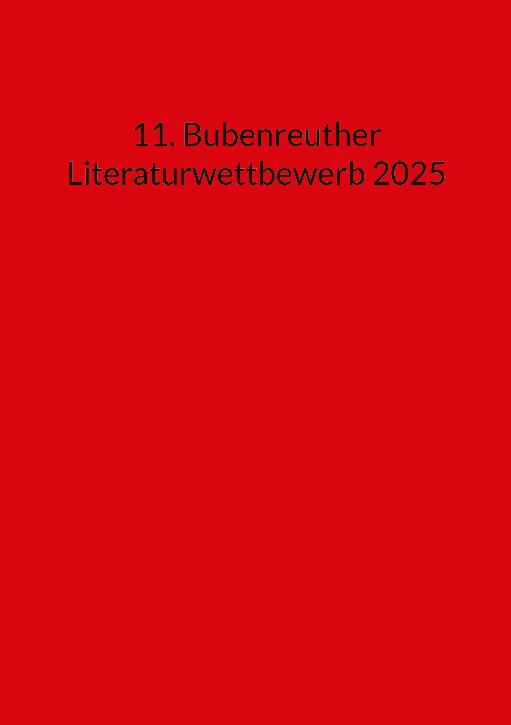 11. Bubenreuther Literaturwettbewerb 2025 Poetry