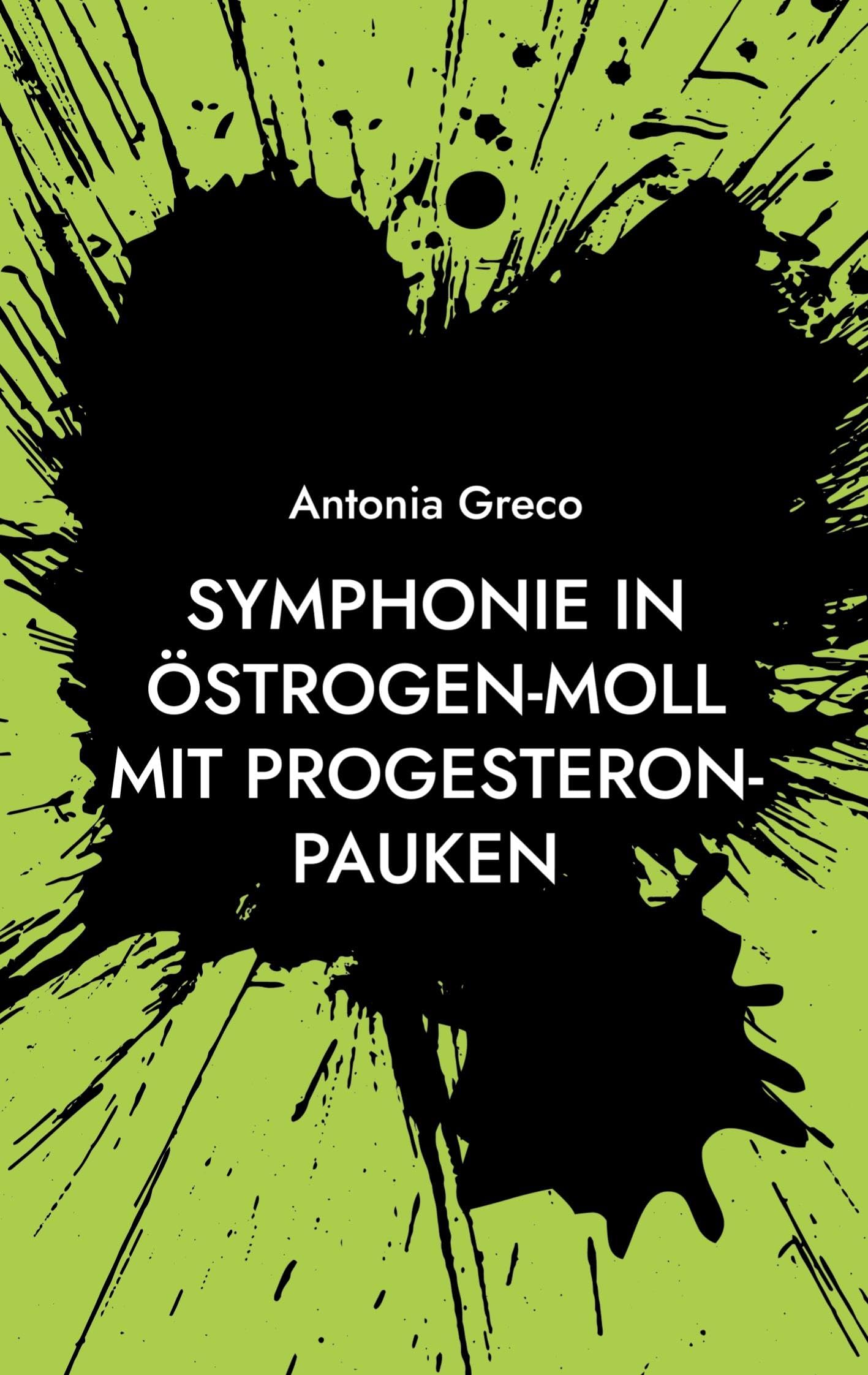 Symphonie in Östrogen-Moll mit Progesteron-Pauken Poetry