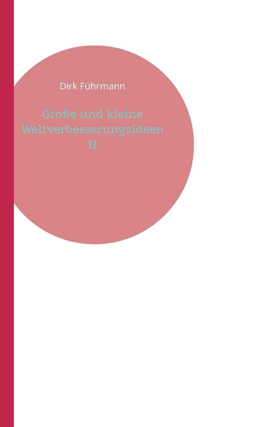 Große und kleine Weltverbesserungsideen II Media & Communication