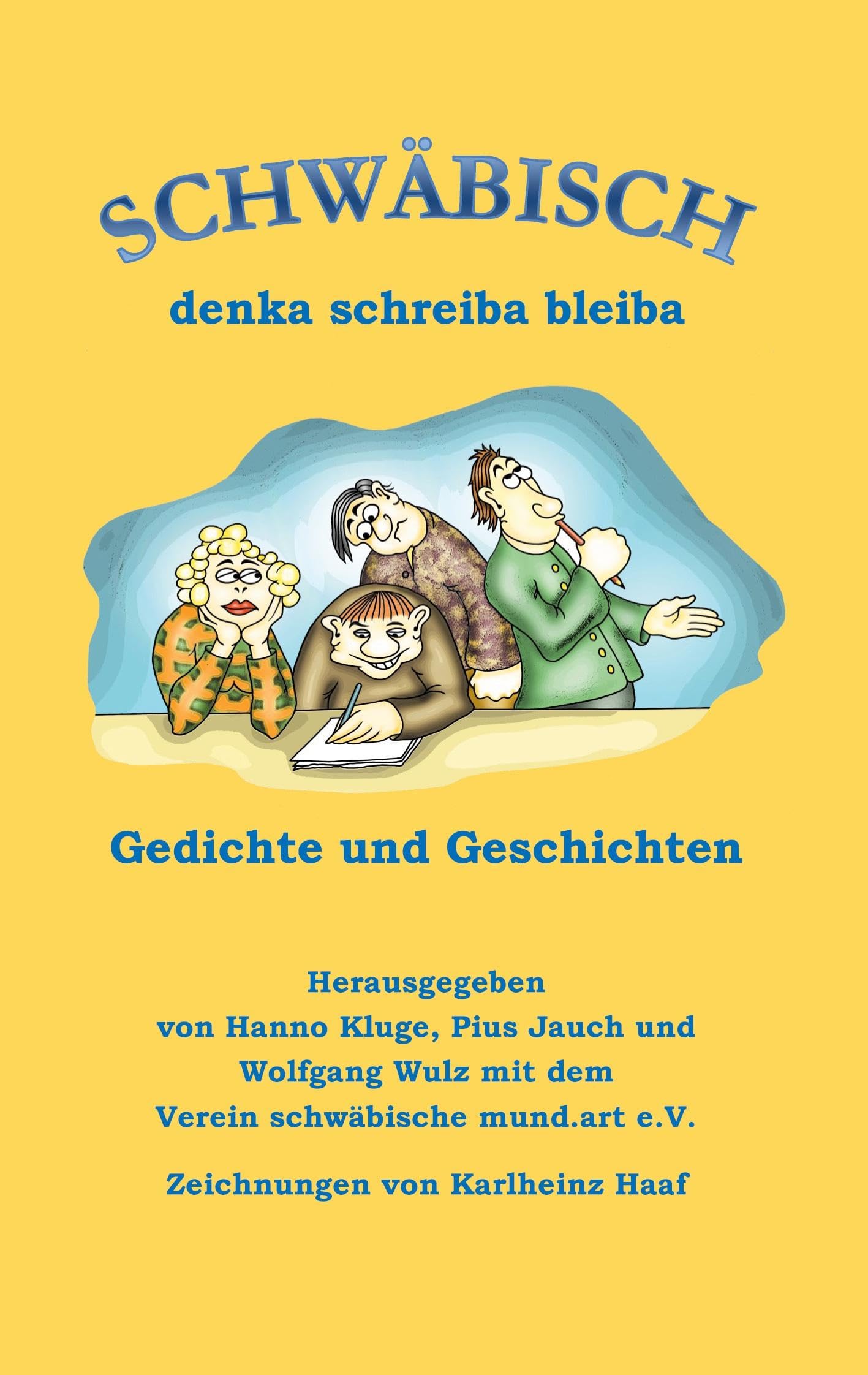 Schwäbisch denka schreiba bleiba Poetry