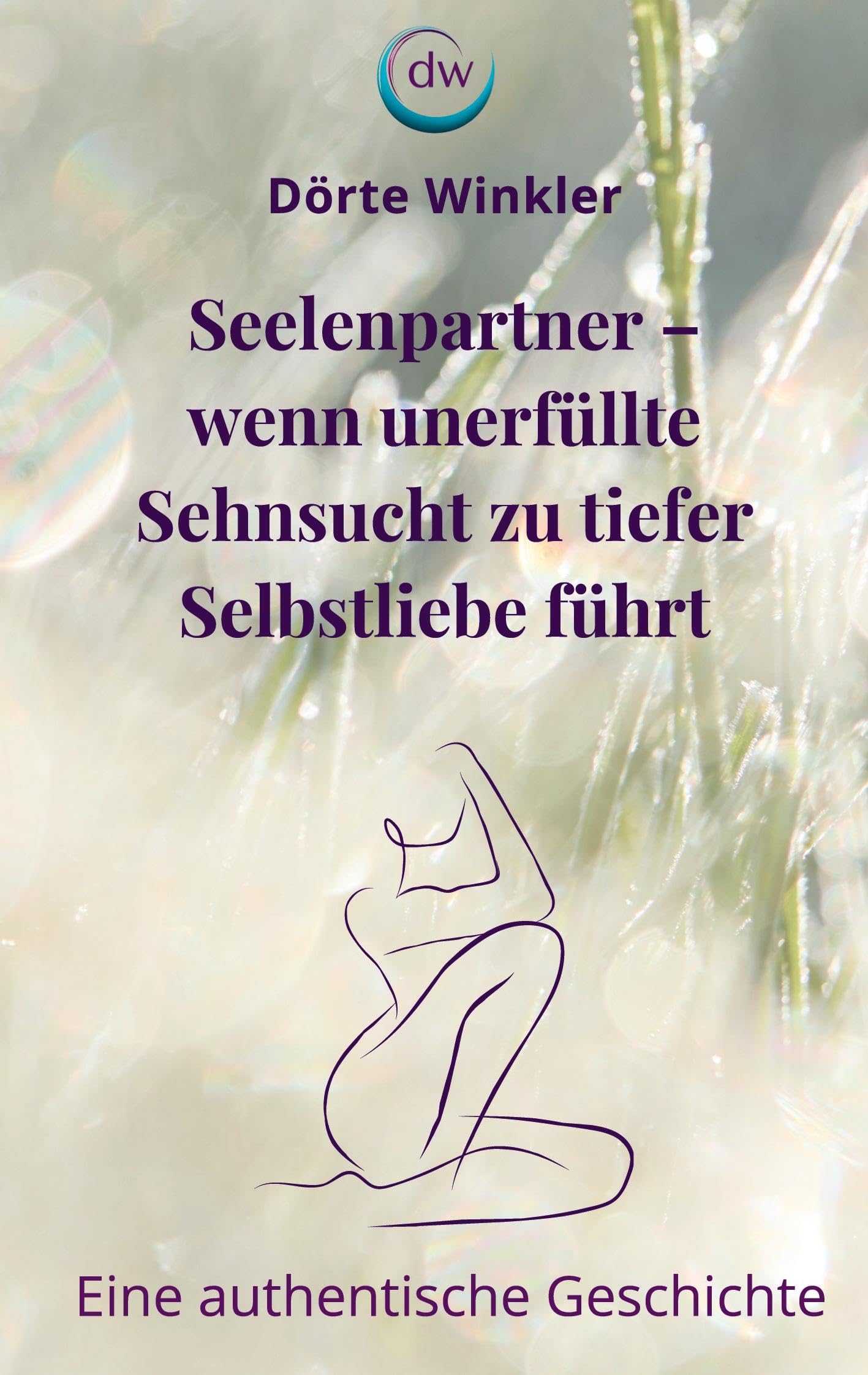 Seelenpartner - wenn unerfüllte Sehnsucht zu tiefer Selbstliebe führt Partnership & Love