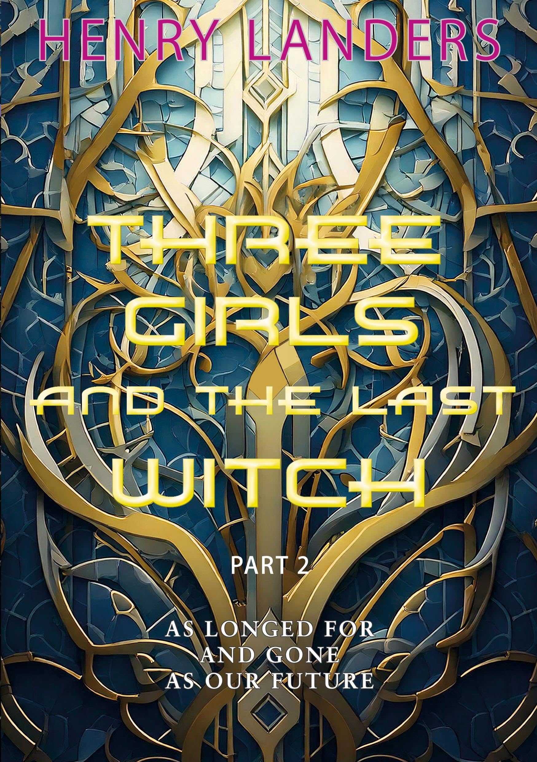 Three Girls and the last Witch - Part 2 Historical Fiction