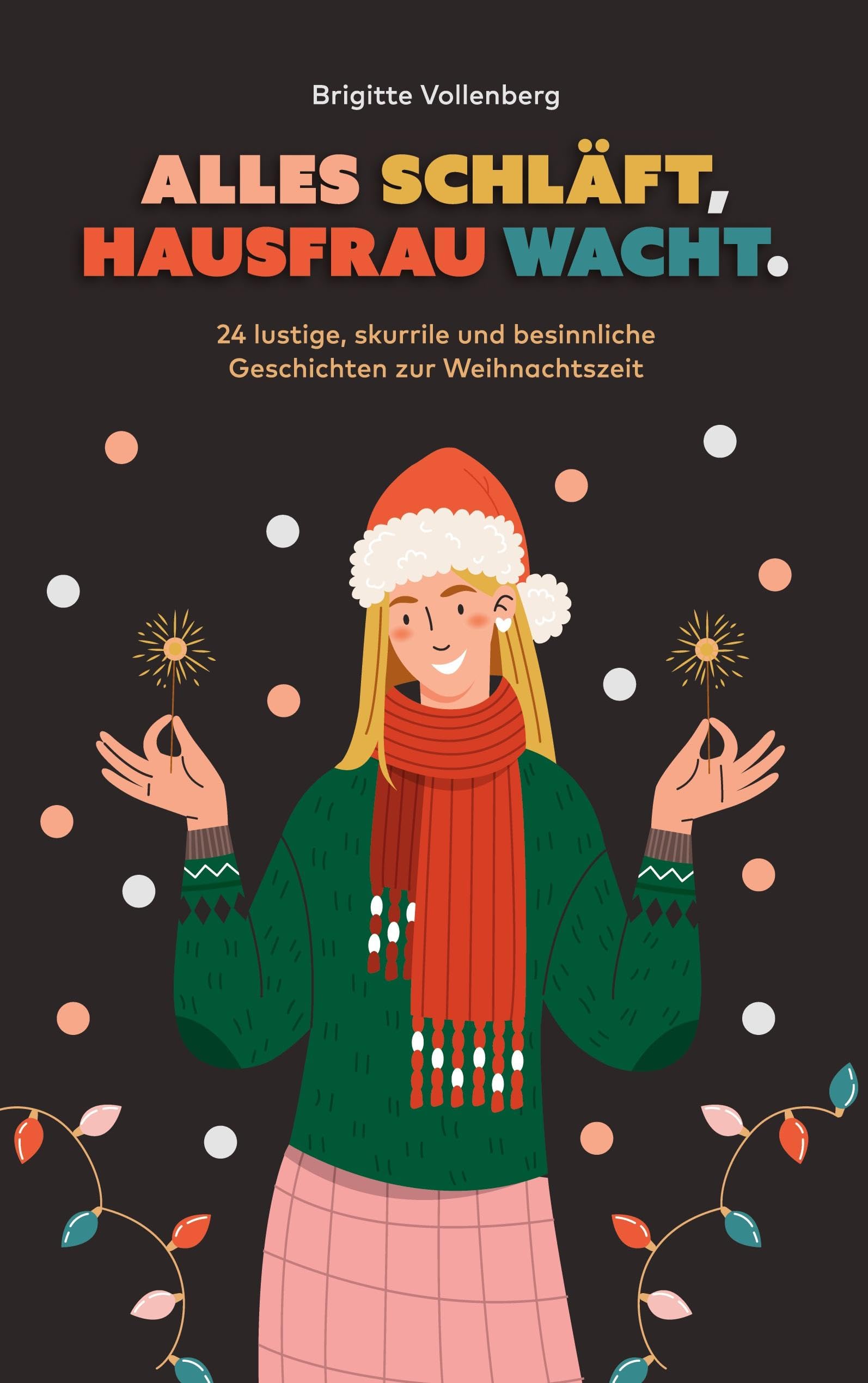Alles schläft, Hausfrau wacht. Essays & Short Stories