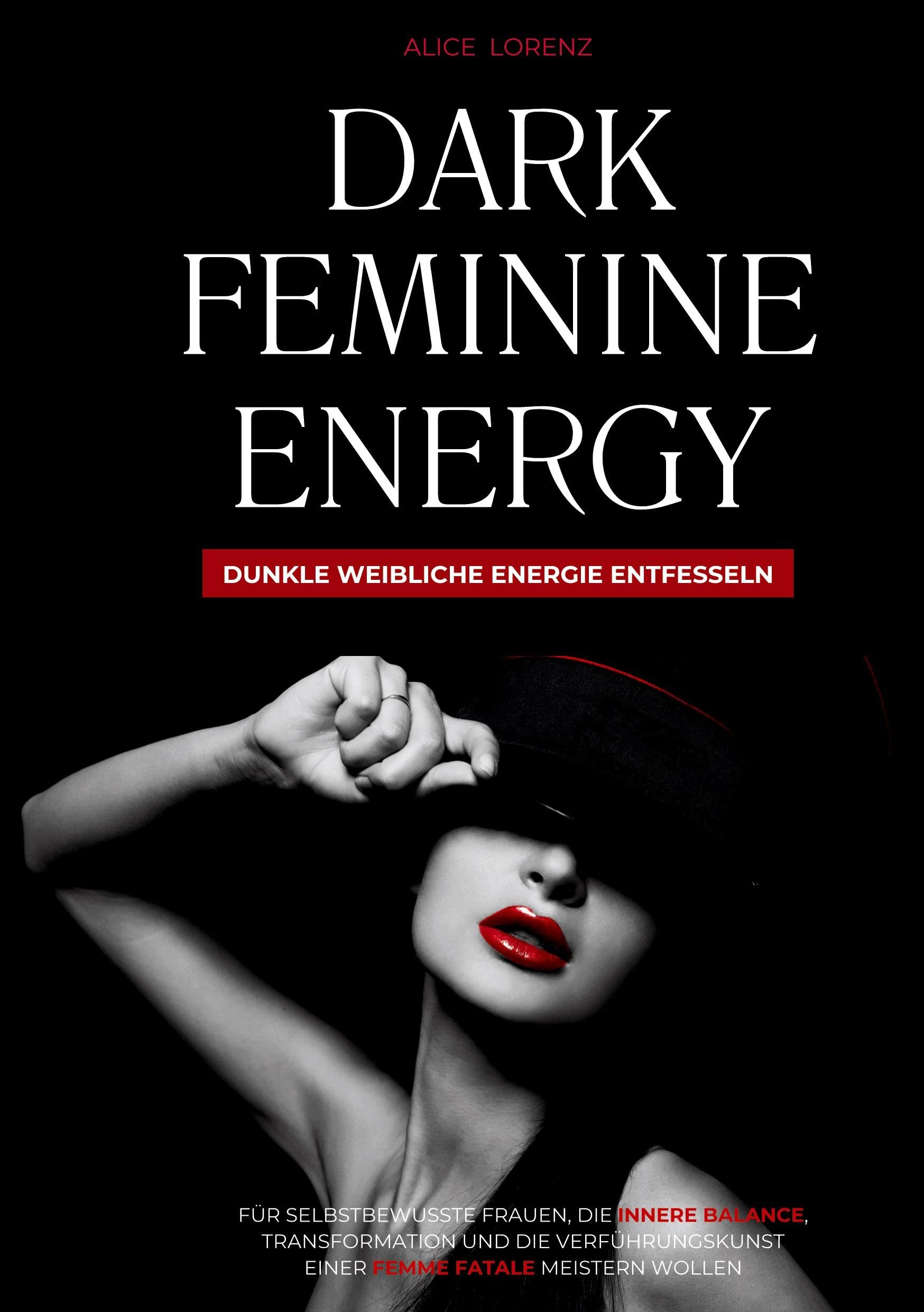 Dark Feminine Energy - Dunkle Weibliche Energie Entfesseln Books