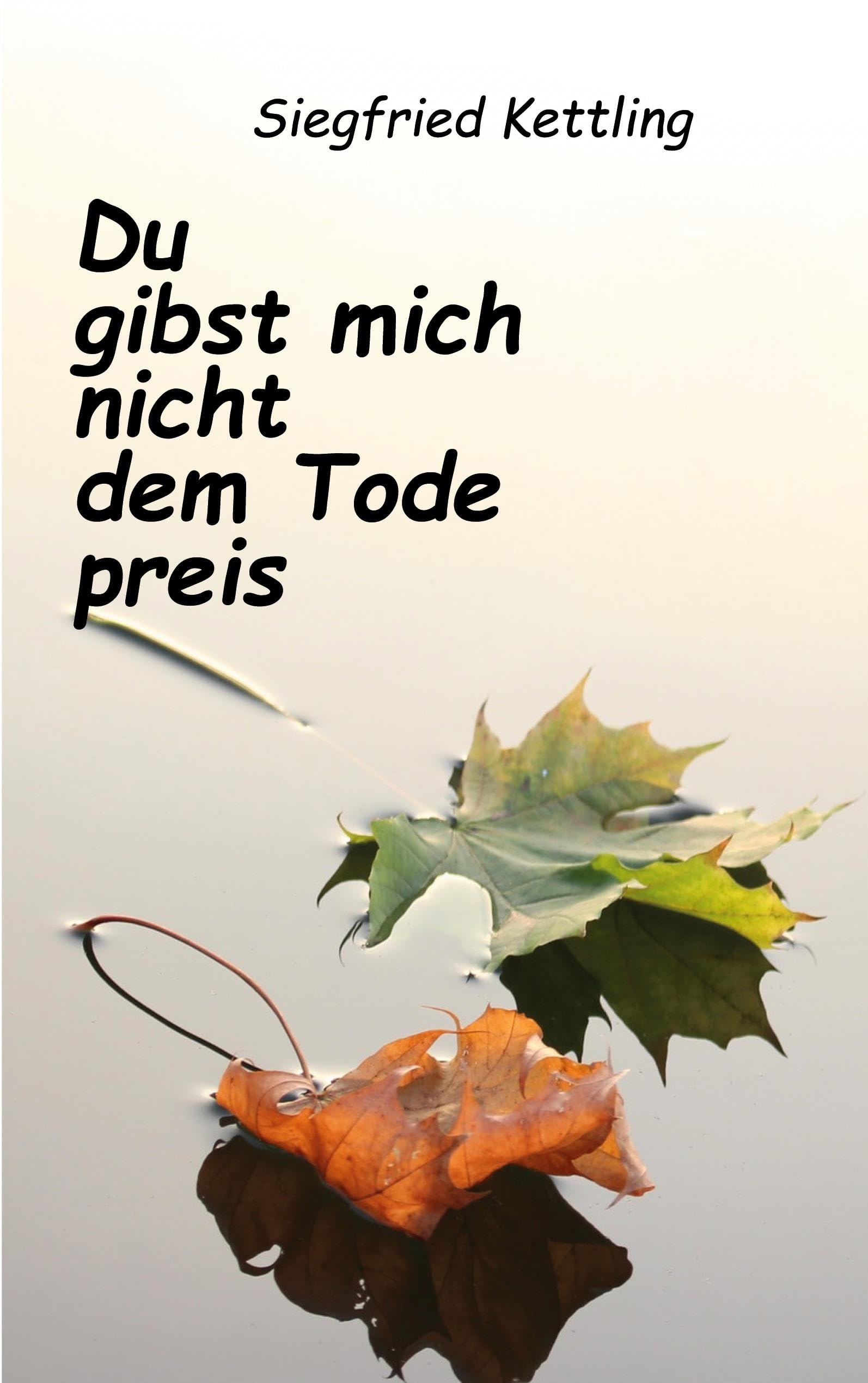 Du gibst mich nicht dem Tode preis Death & Mourning