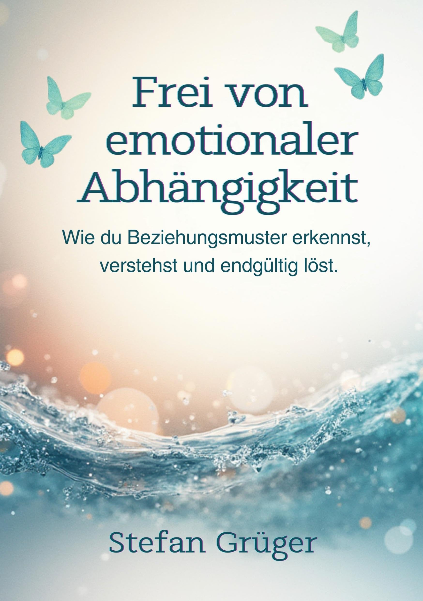 Frei von emotionalen Abhängigkeiten Religion & Esotericism