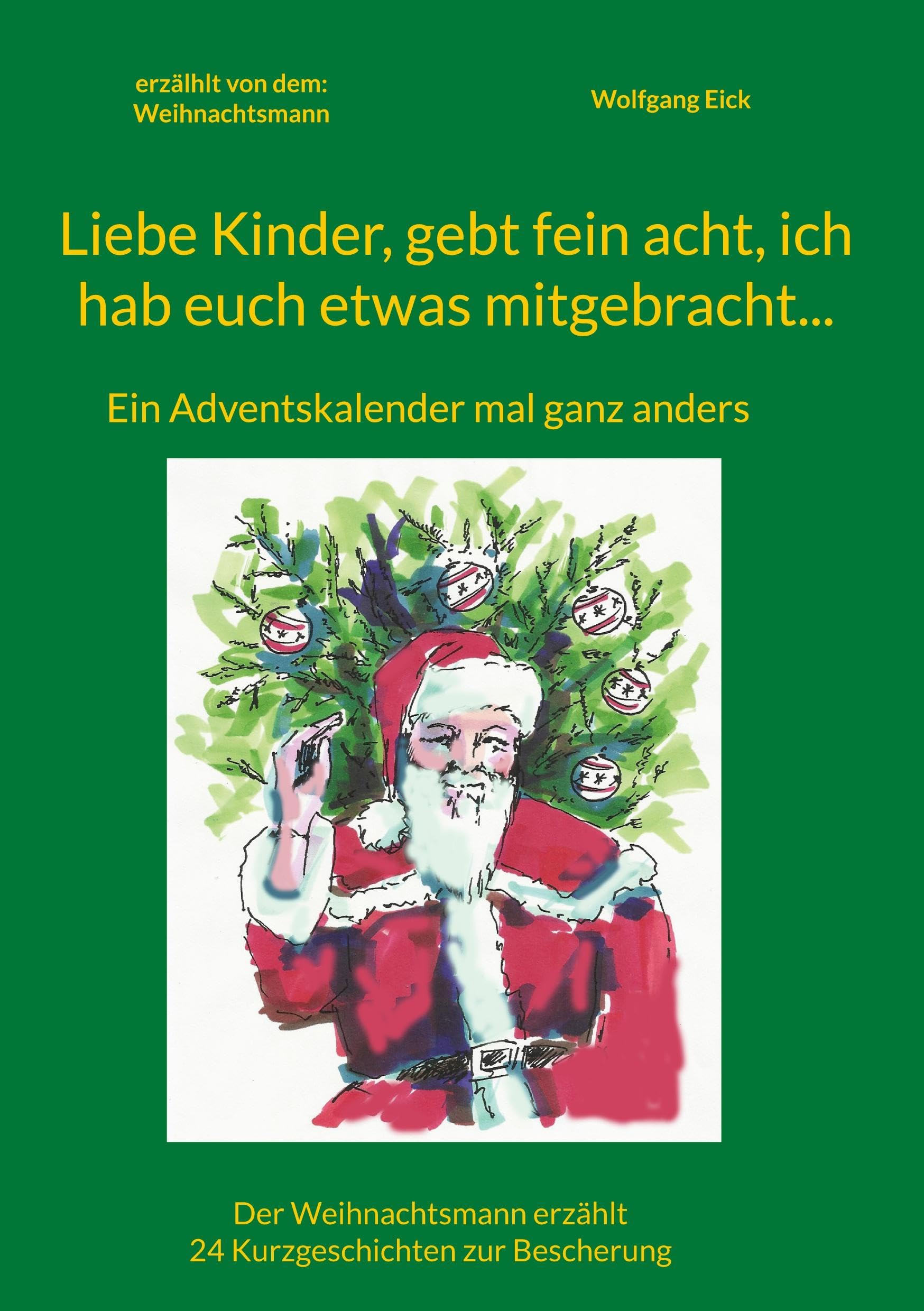 Liebe Kinder, gebt fein acht, ich hab euch etwas mitgebracht... Novels & Short Stories