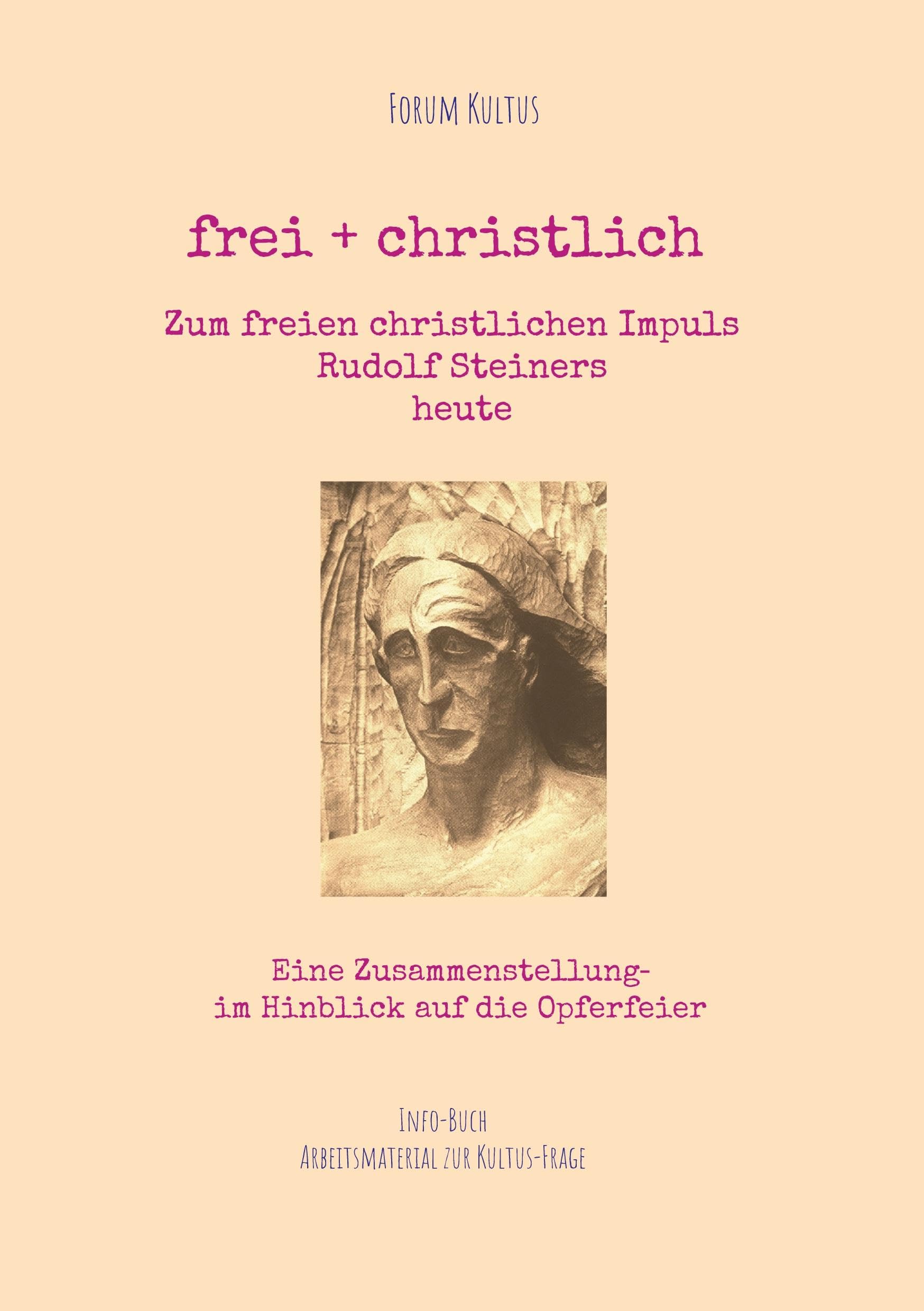 frei + christlich  -  Zum freien christlichen Impuls  Rudolf Steiners Religion & Esotericism