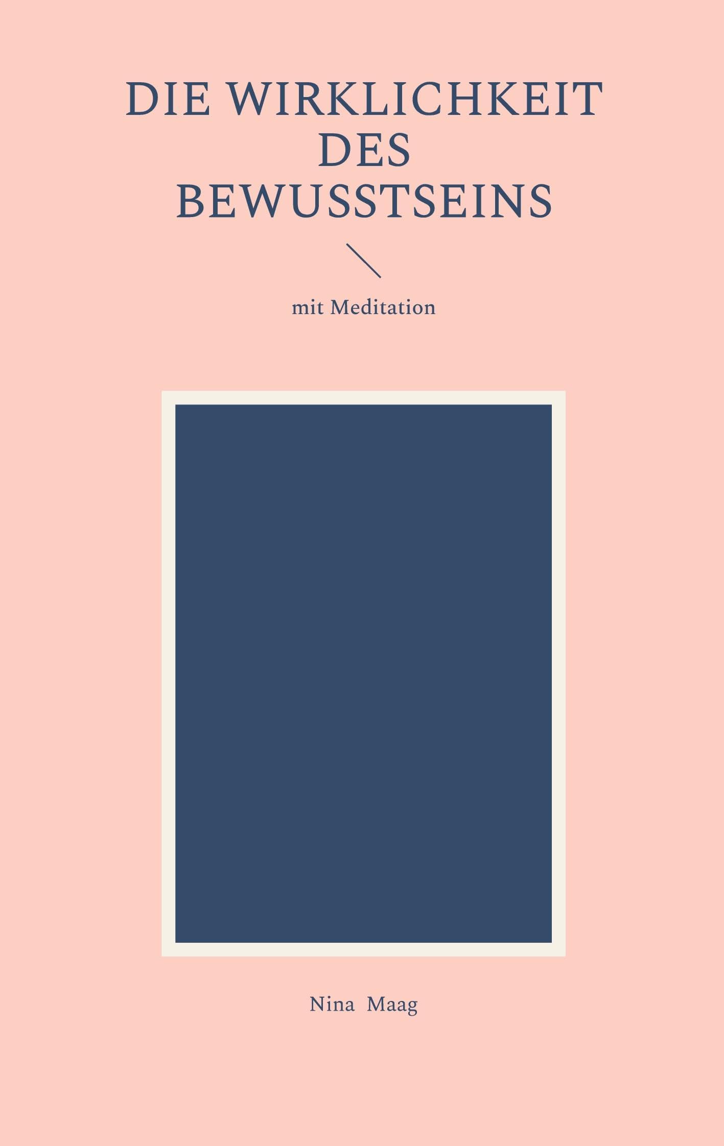 Die Wirklichkeit des Bewusstseins Philosophy