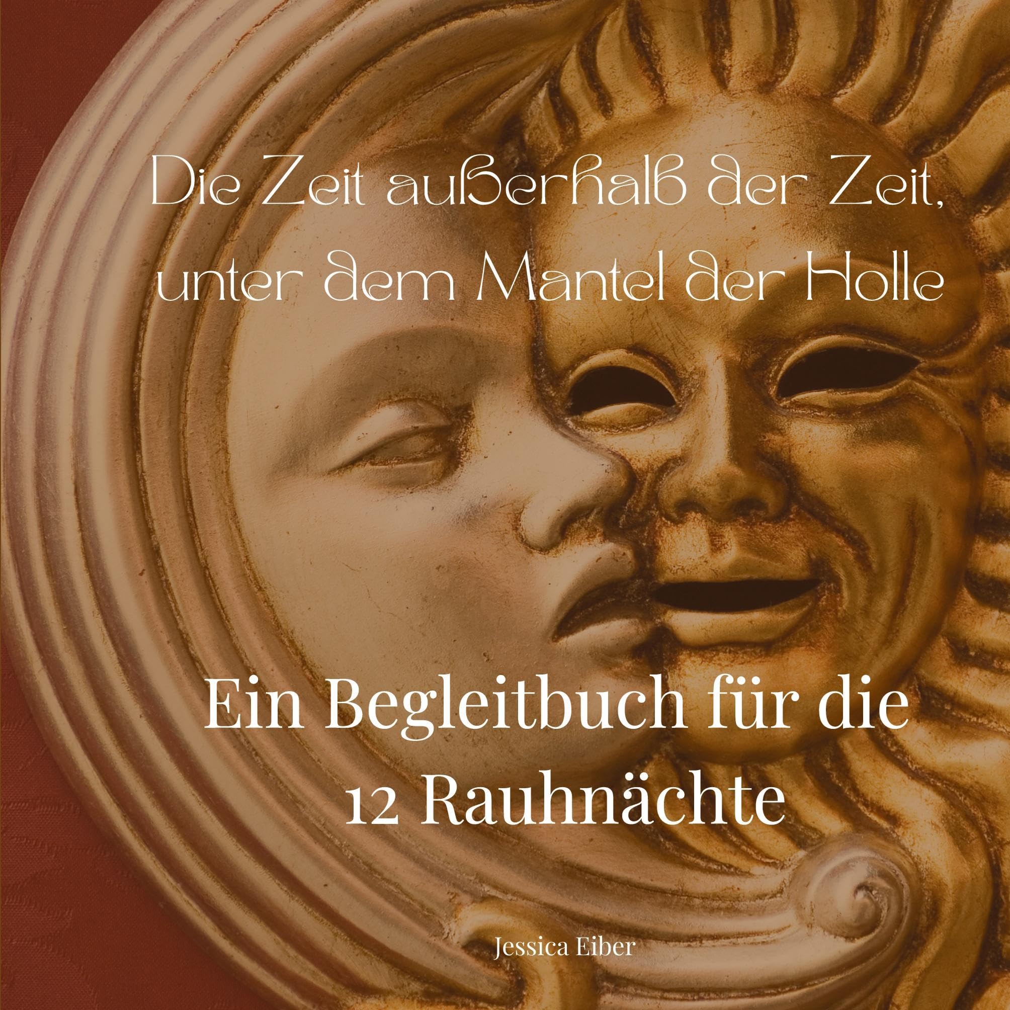 Die Zeit außerhalb der Zeit, unter dem Mantel der Holle Religion & Esotericism