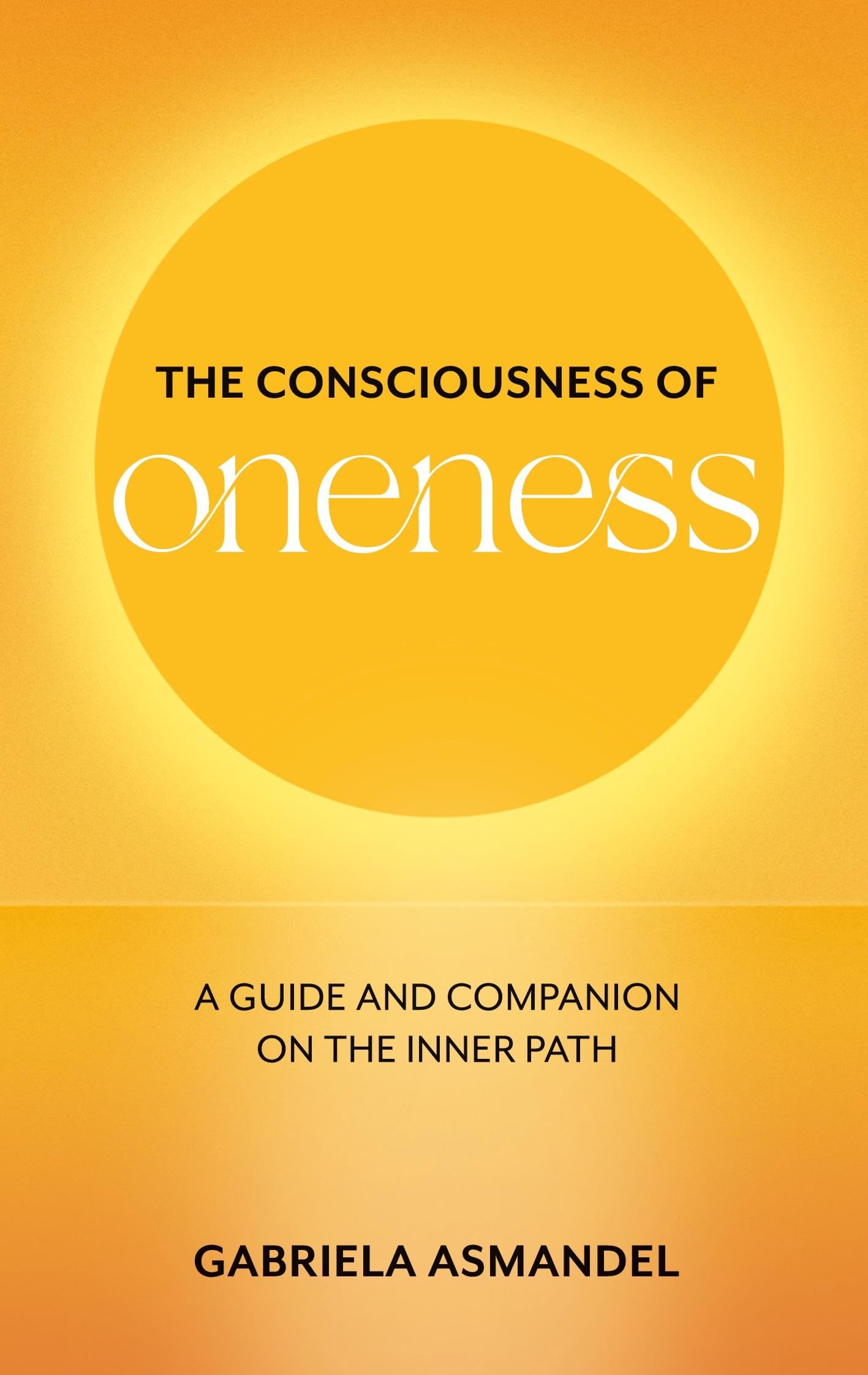 THE CONSCIOUSNESS OF ONENESS Books