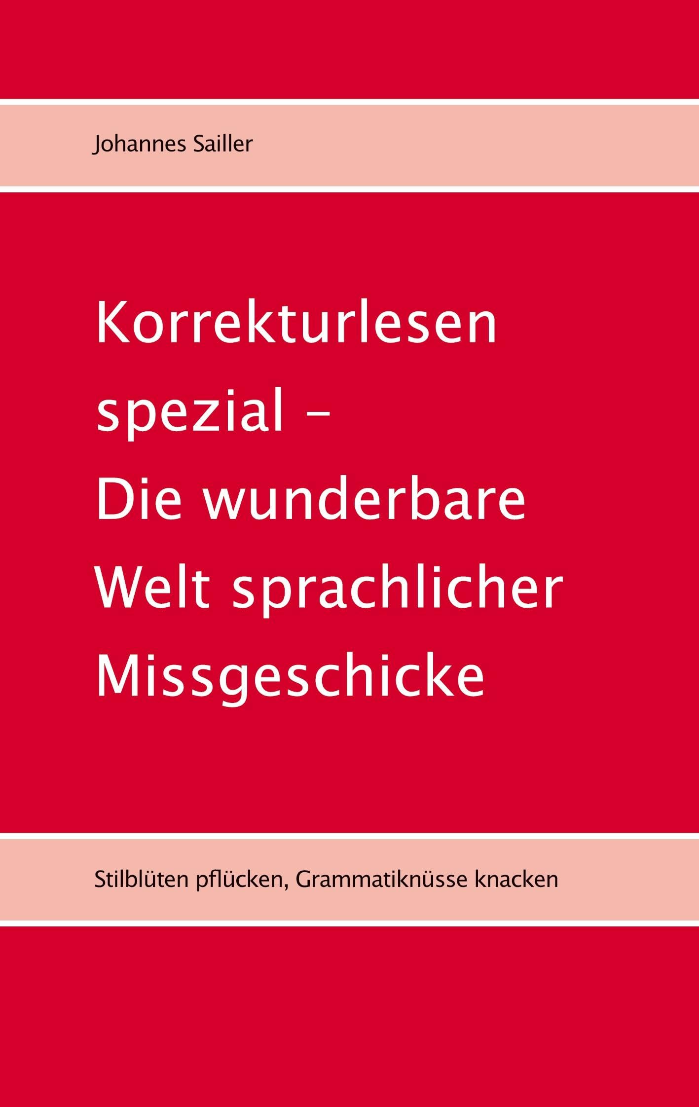 Korrekturlesen spezial - Die wunderbare Welt sprachlicher Missgeschicke Social Sciences