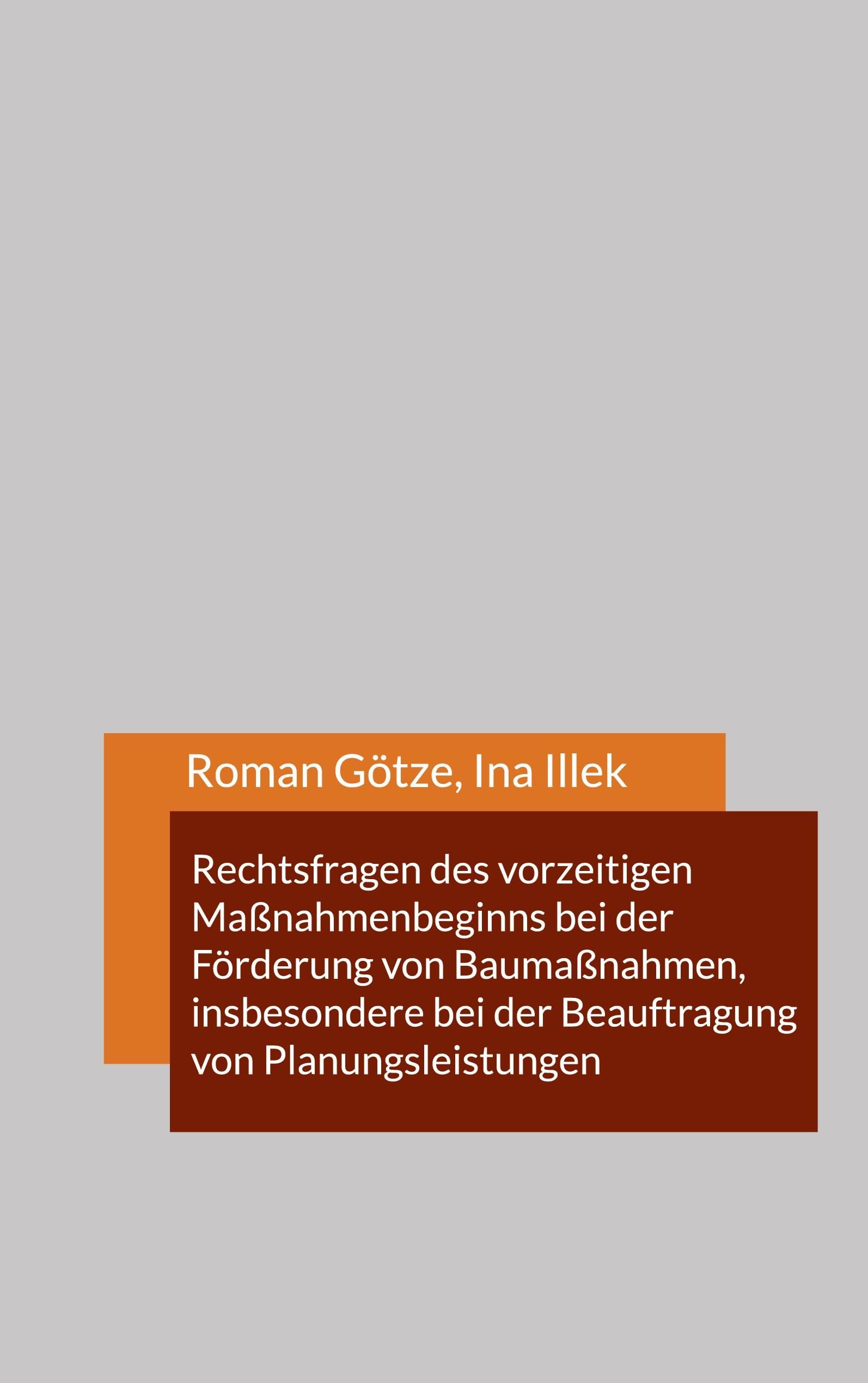 Rechtsfragen des vorzeitigen Maßnahmenbeginns bei der Förderung von Baumaßnahmen, insbesondere bei der Beauftragung von Planungsleistungen Law