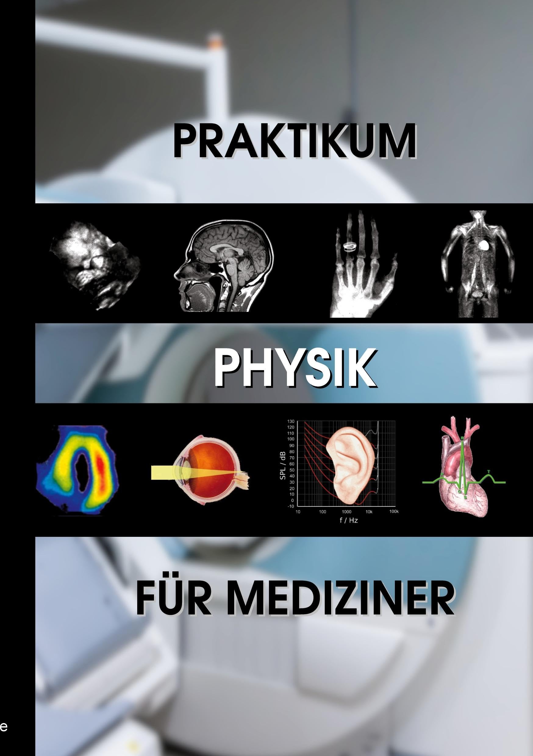 Praktikum Physik für Mediziner Medicine