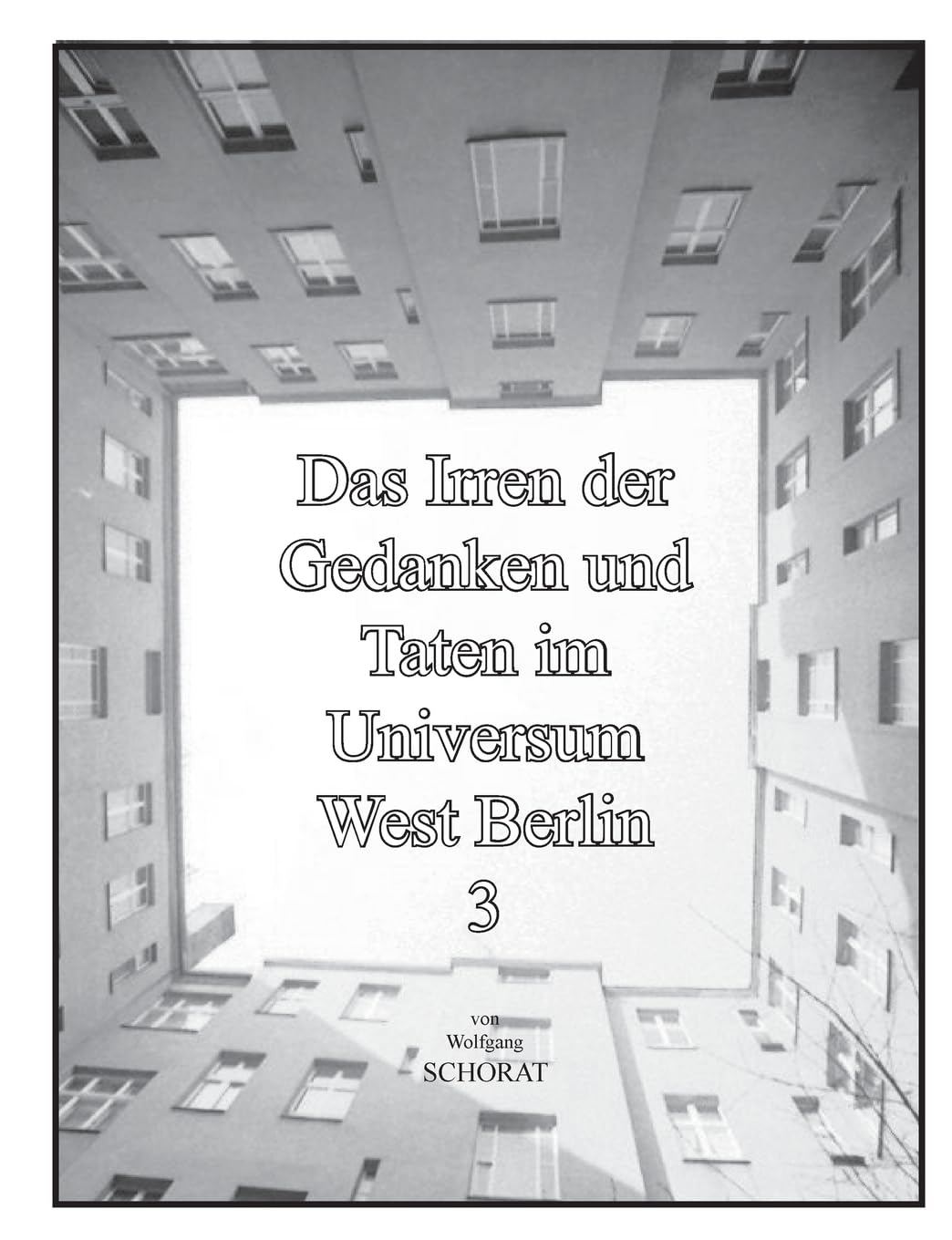 Das Irren der Gedanken und Taten im Universum West Berlin 3 Fairy Tales & Legends