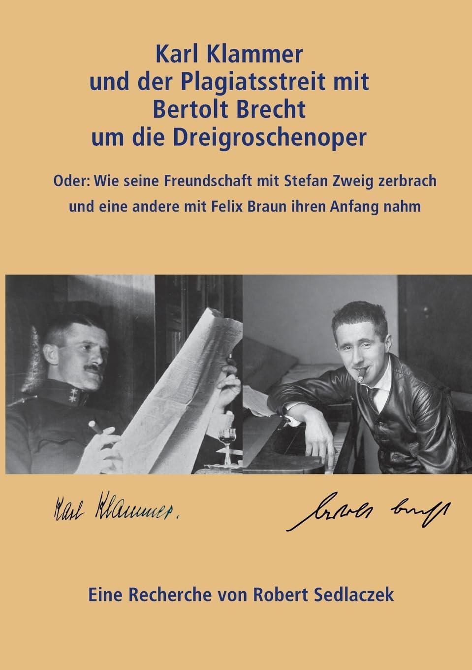 Karl Klammer und der Plagiatsstreit mit Bertolt Brecht um die Dreigroschenoper Drama
