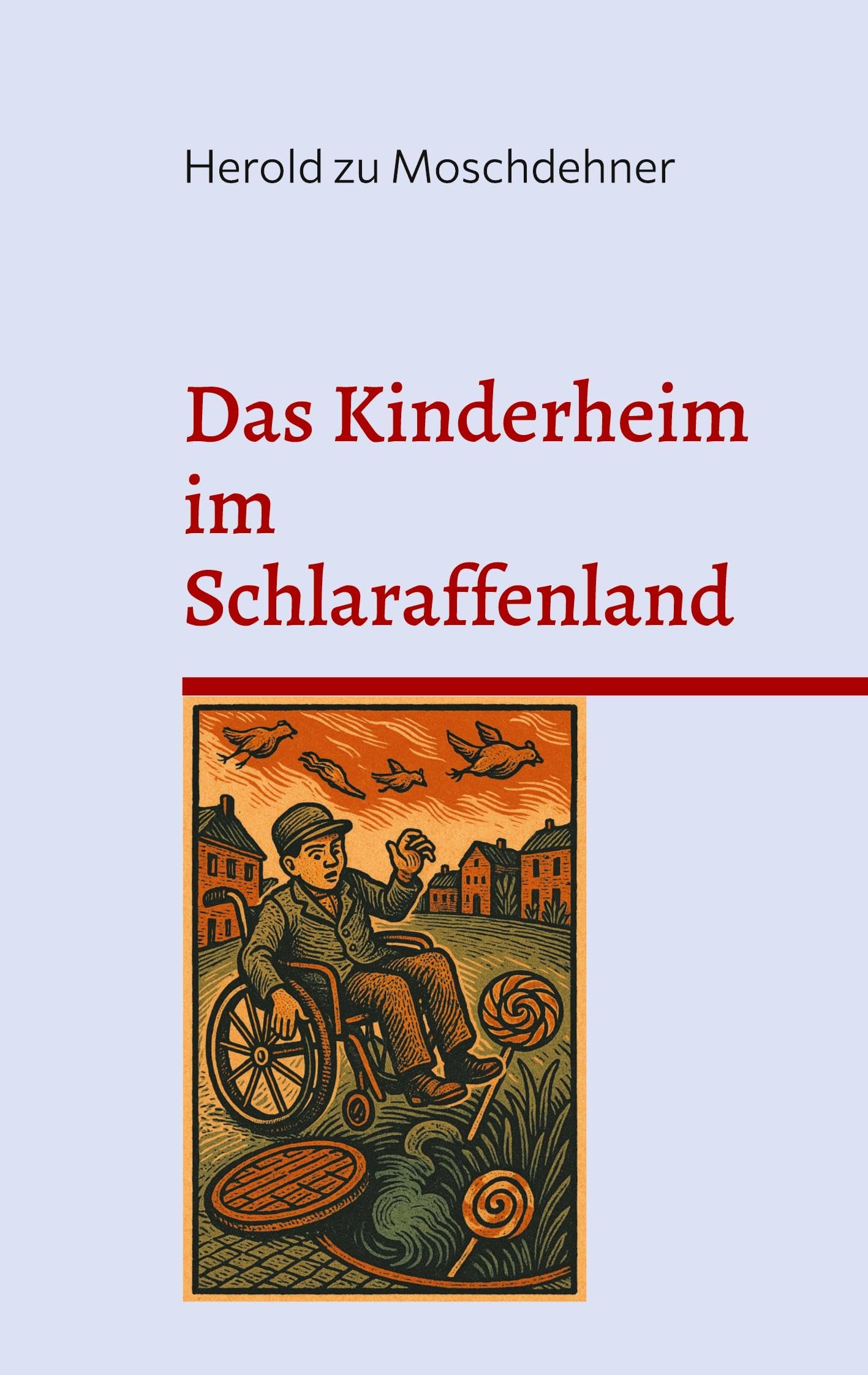 Das Kinderheim im Schlaraffenland Education